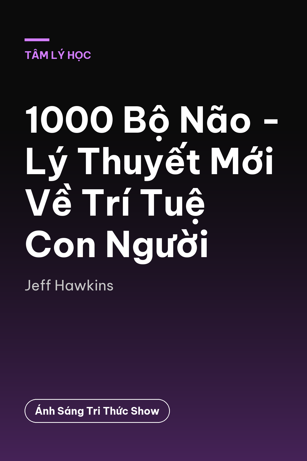 1000 Bộ Não - Lý Thuyết Mới Về Trí Tuệ Con Người — podcast bình luận sách