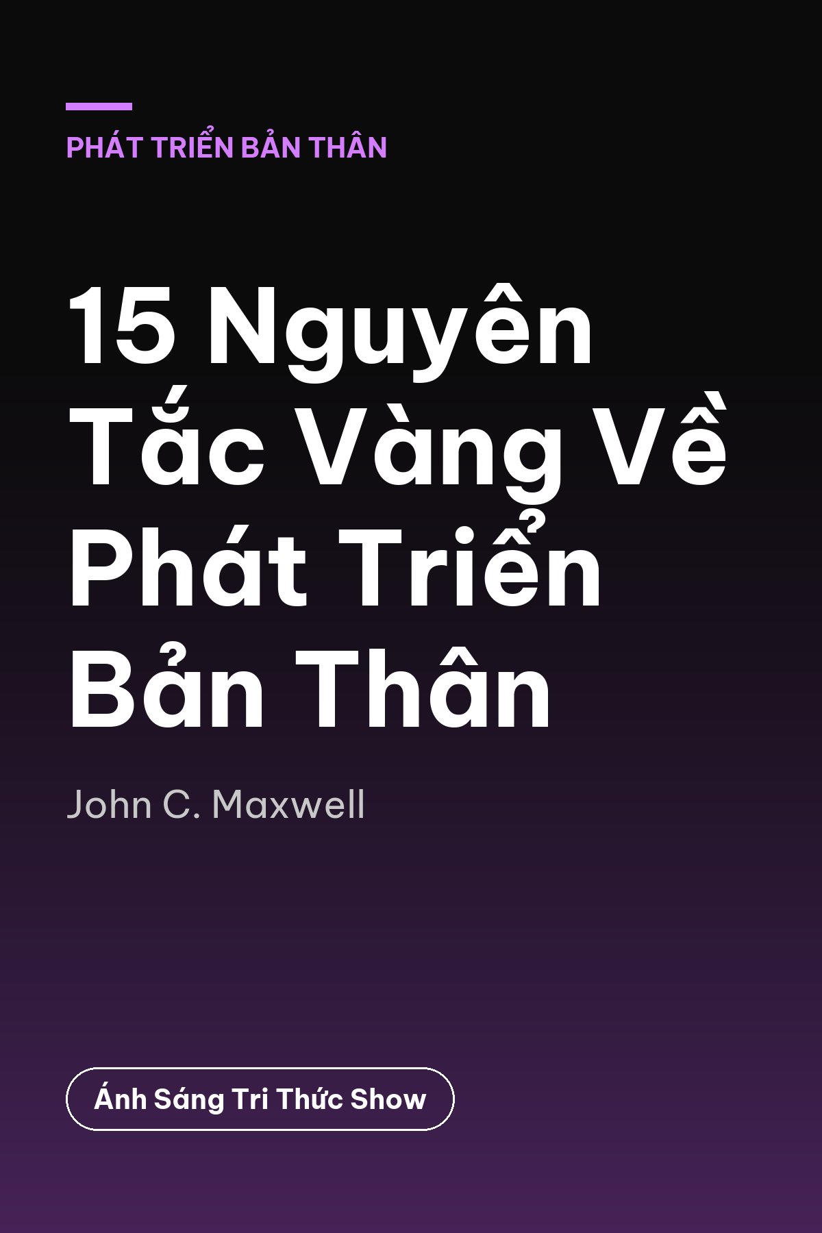 15 Nguyên Tắc Vàng Về Phát Triển Bản Thân