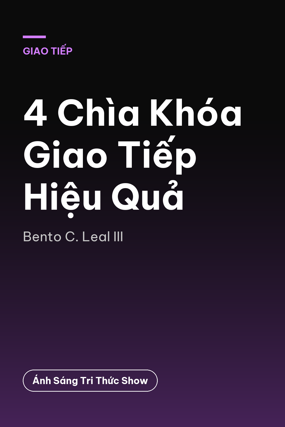 4 Chìa Khóa Giao Tiếp Hiệu Quả — podcast bình luận sách