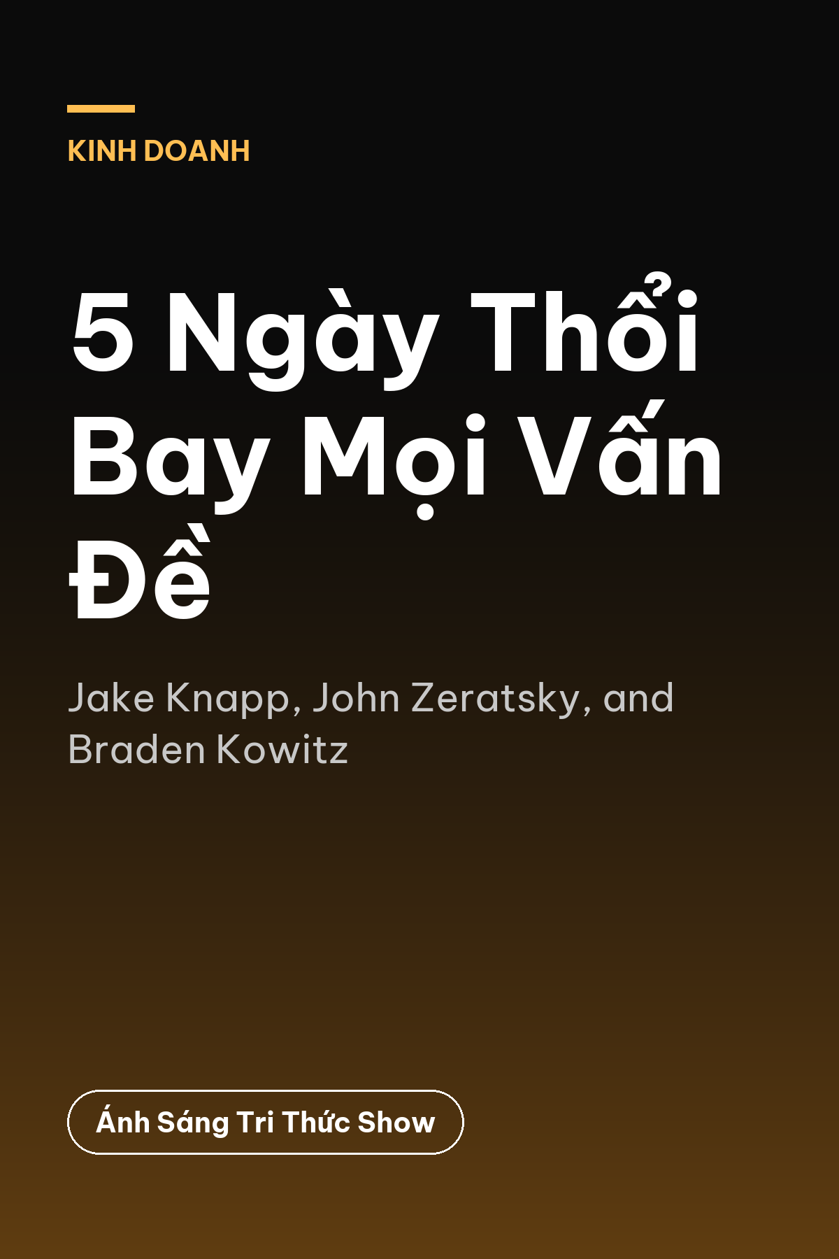 5 Ngày Thổi Bay Mọi Vấn Đề — podcast bình luận sách