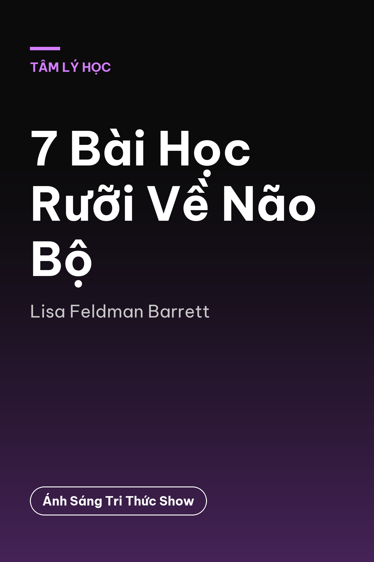 7 Bài Học Rưỡi Về Não Bộ — podcast bình luận sách