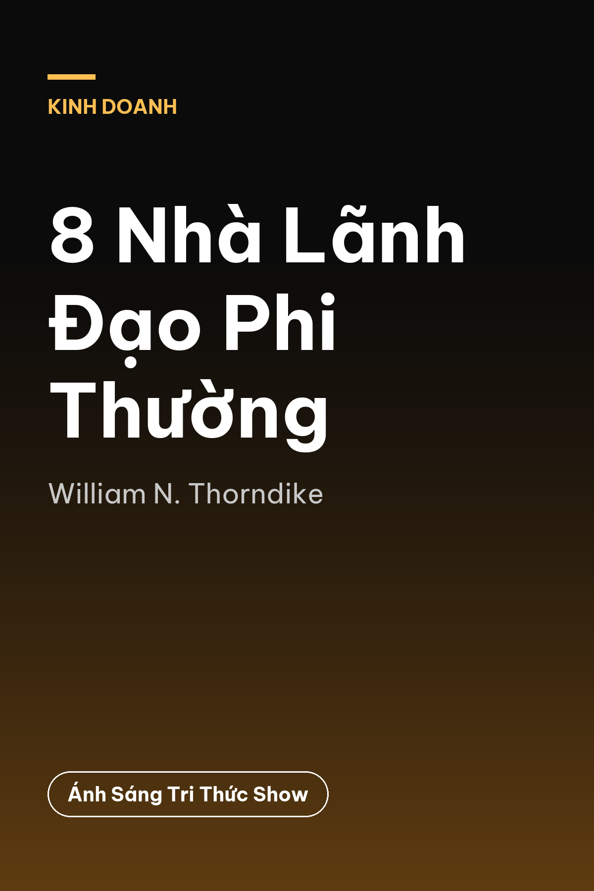 8 Nhà Lãnh Đạo Phi Thường — podcast bình luận sách