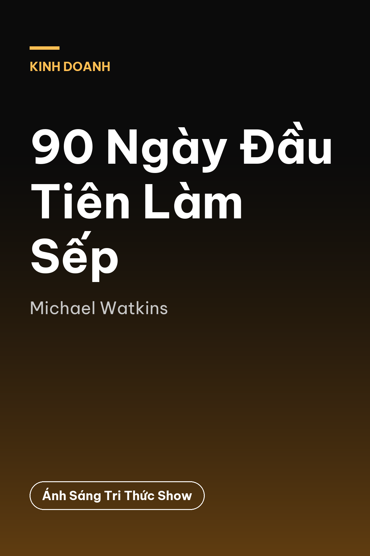 90 Ngày Đầu Tiên Làm Sếp — podcast bình luận sách
