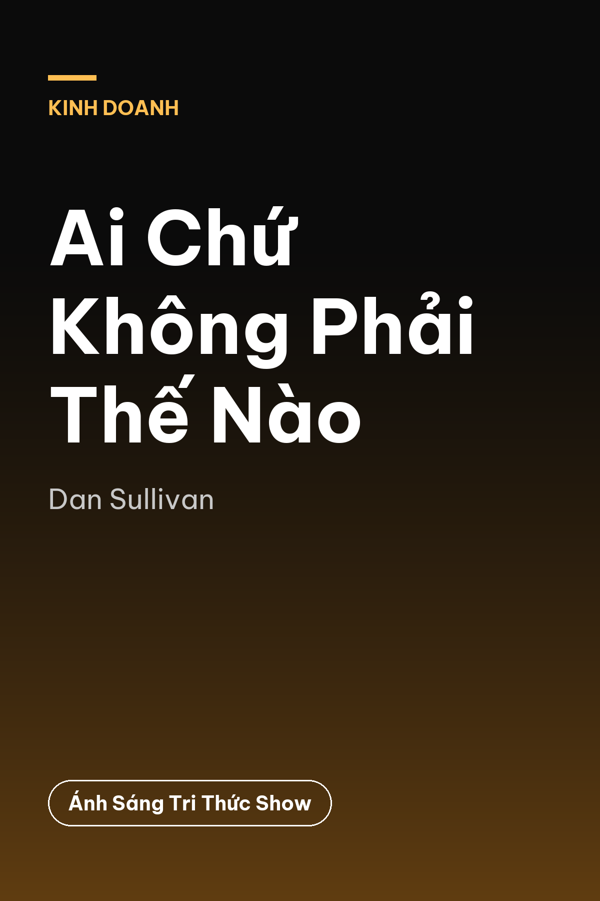 Ai Chứ Không Phải Thế Nào — podcast bình luận sách