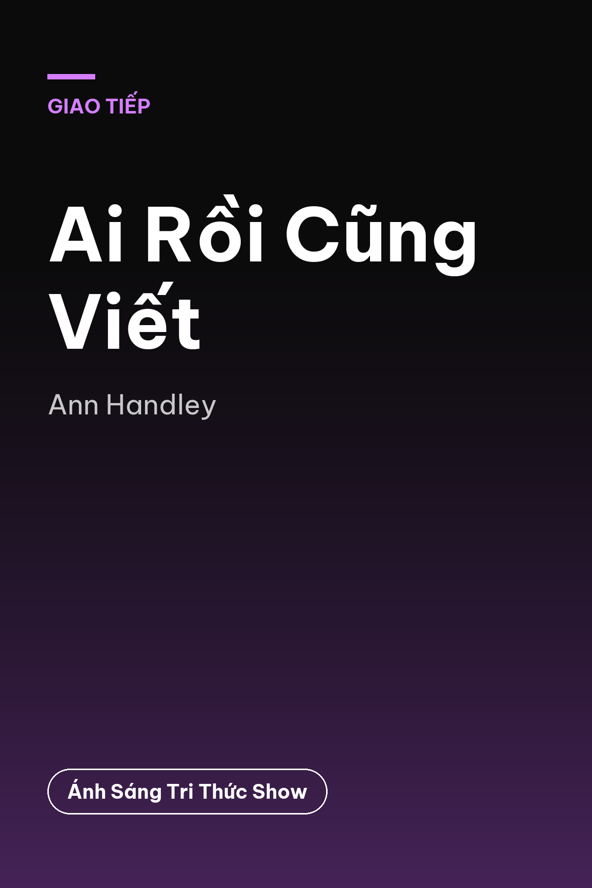 Ai Rồi Cũng Viết — podcast bình luận sách