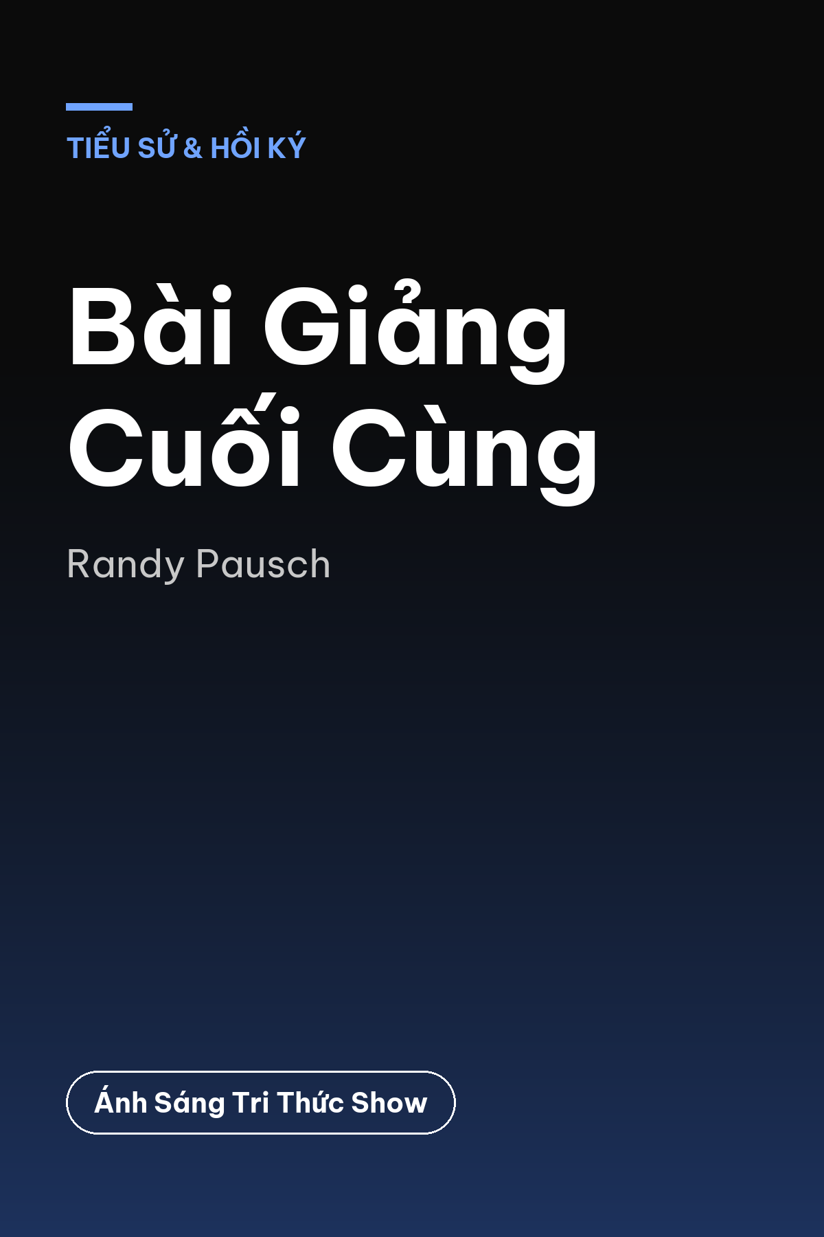 Bài Giảng Cuối Cùng — podcast bình luận sách