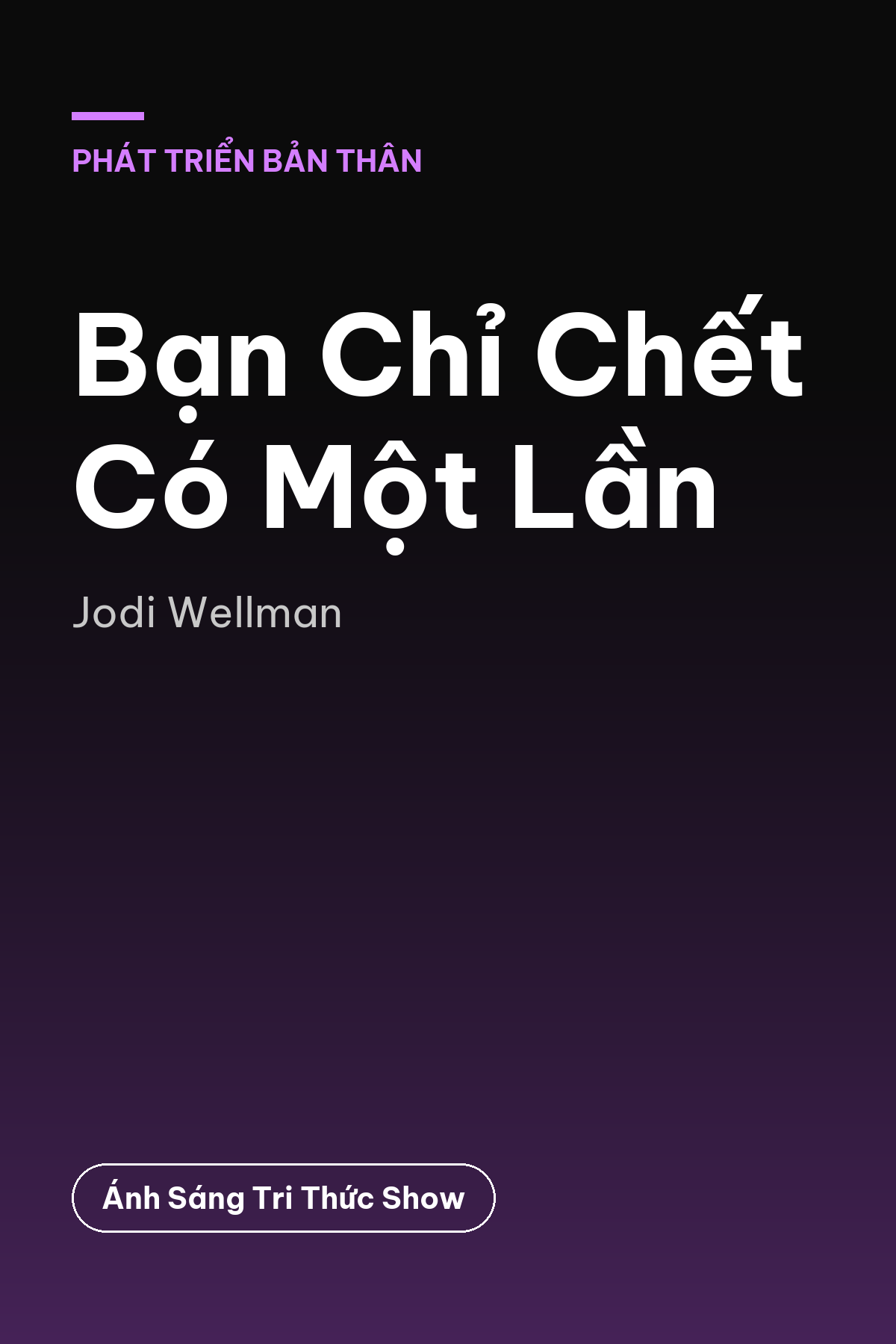 Bạn Chỉ Chết Có Một Lần