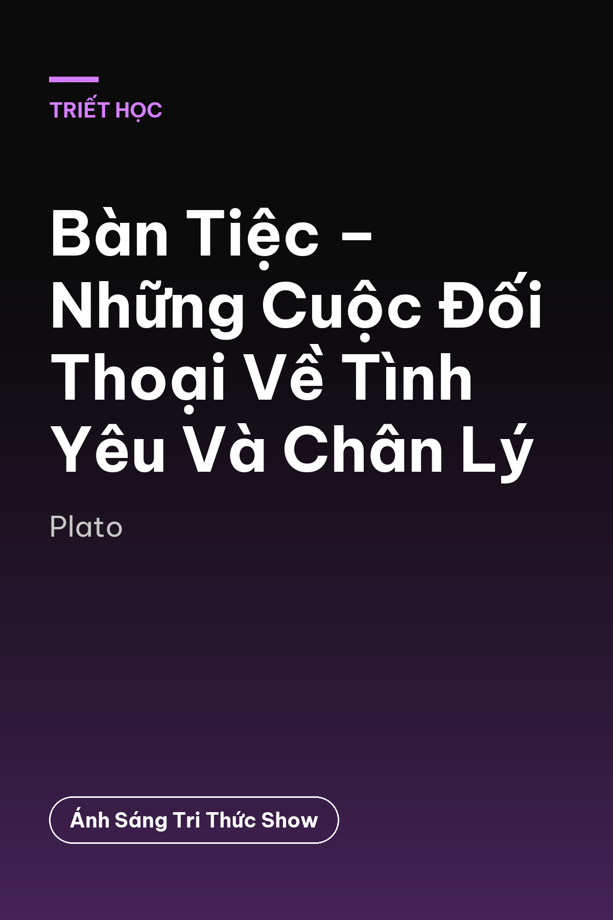 Bàn Tiệc – Những Cuộc Đối Thoại Về Tình Yêu Và Chân Lý