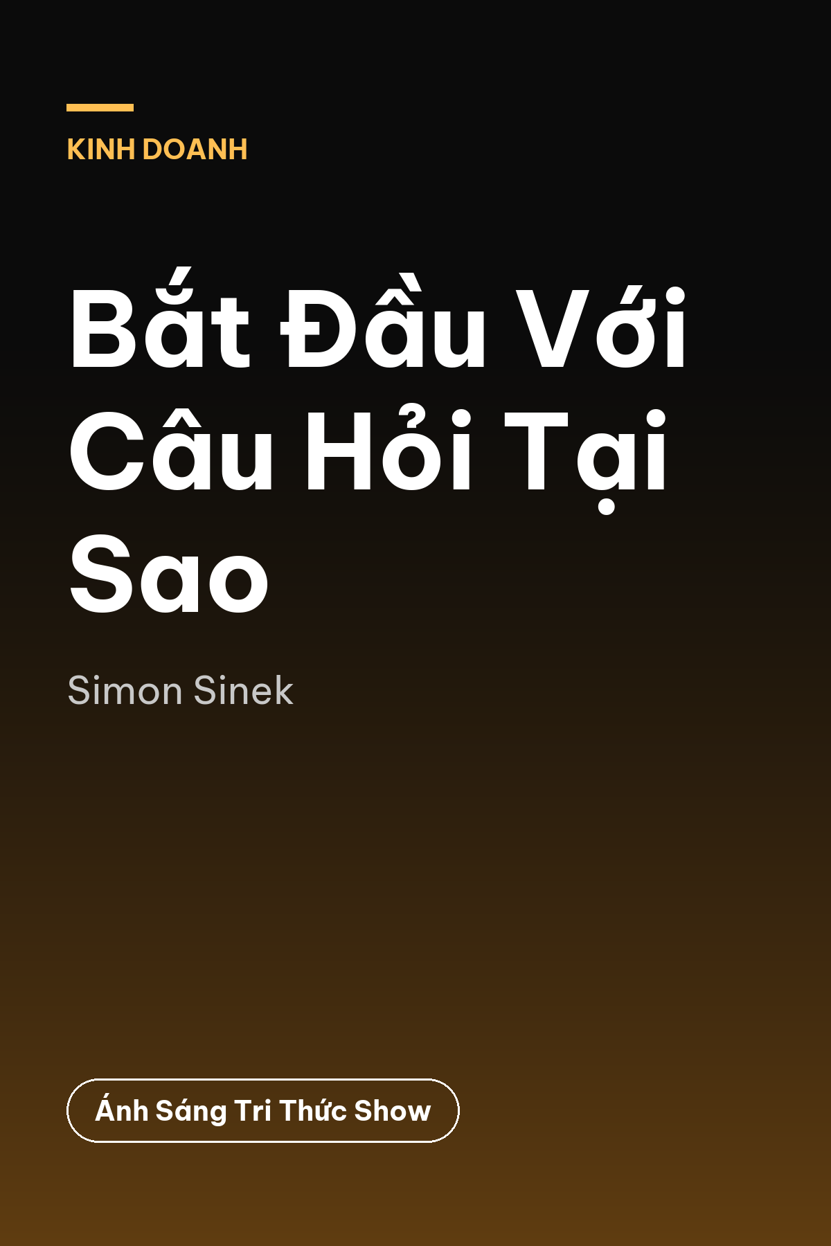 Bắt Đầu Với Câu Hỏi Tại Sao