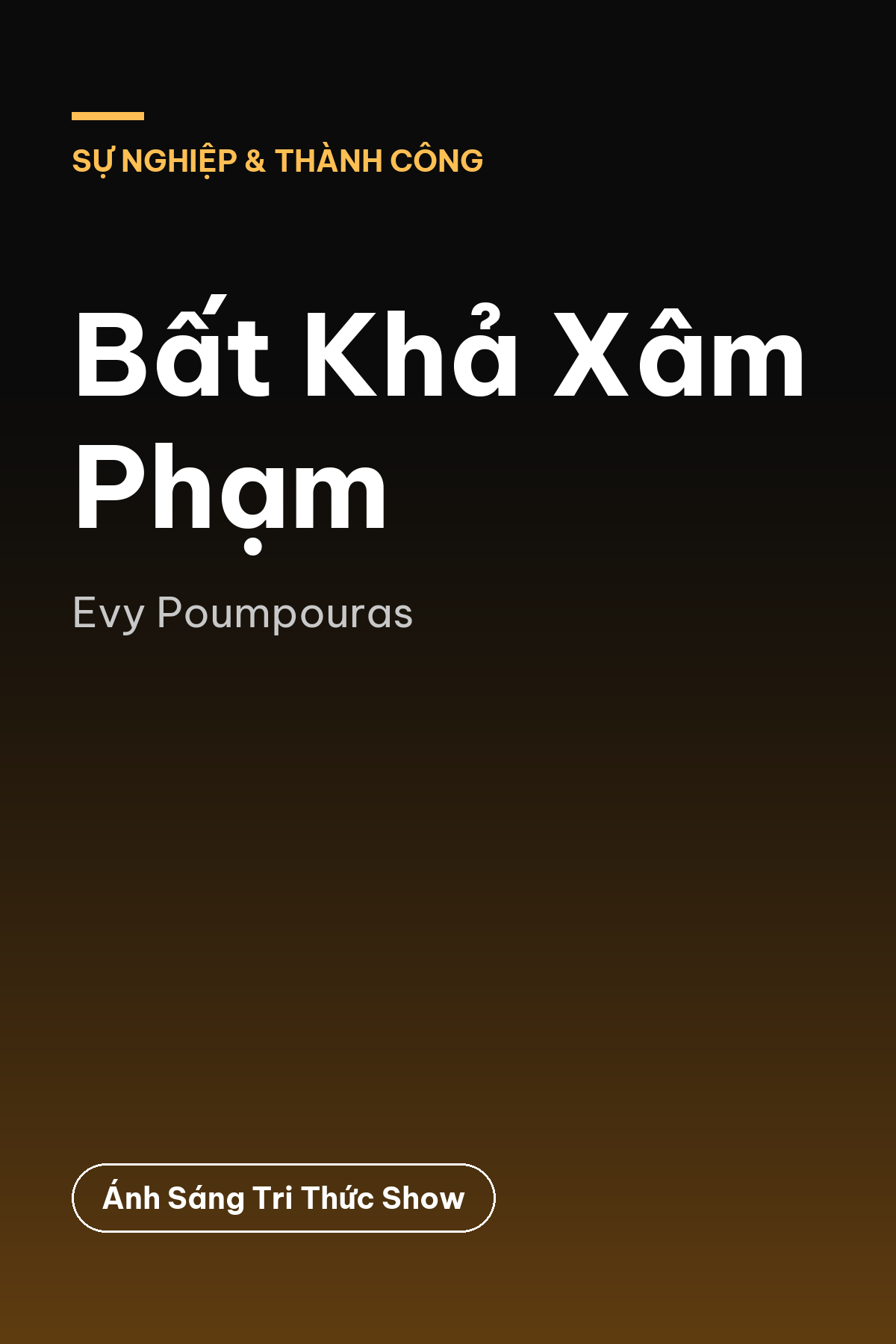 Bất Khả Xâm Phạm — podcast bình luận sách