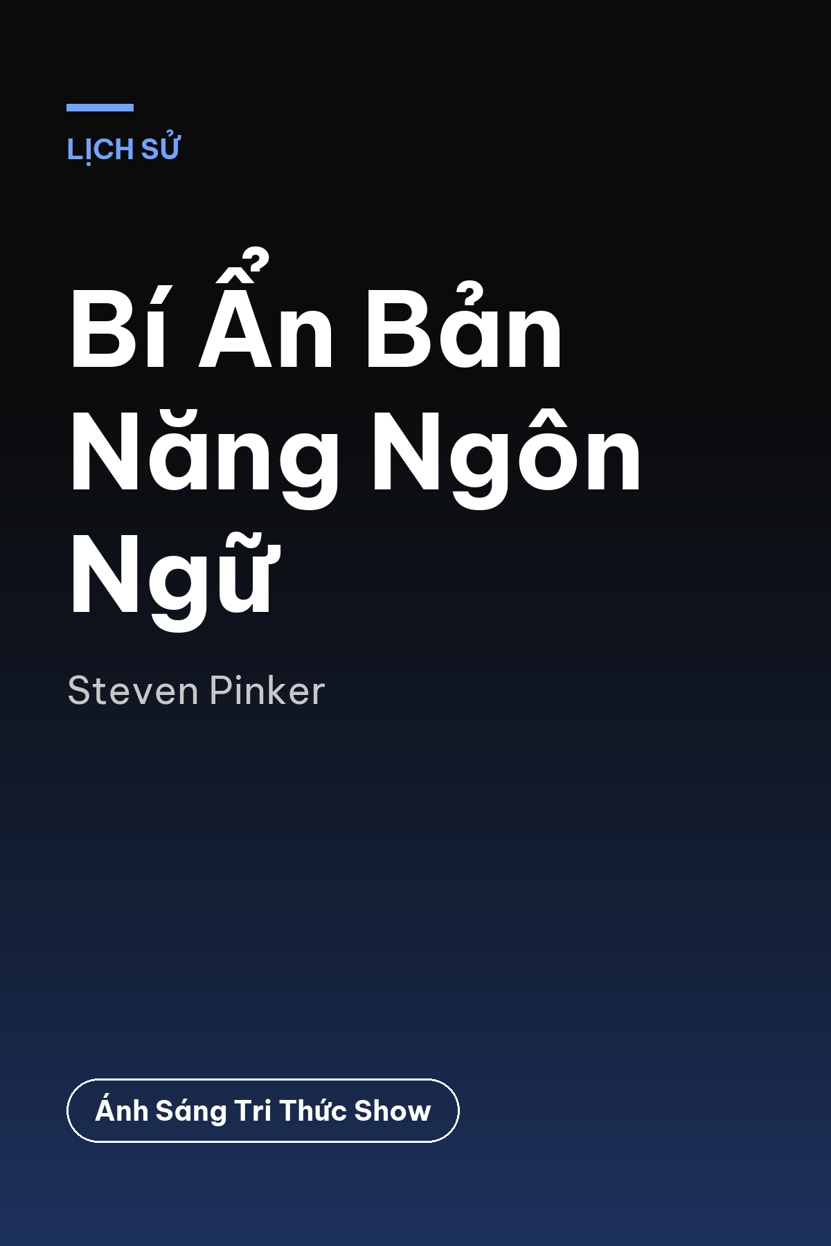 Bí Ẩn Bản Năng Ngôn Ngữ — podcast bình luận sách