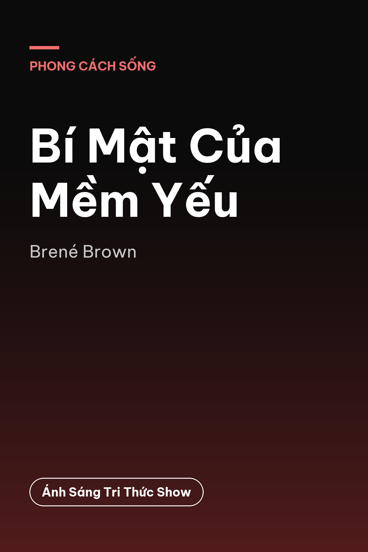 Bí Mật Của Mềm Yếu
