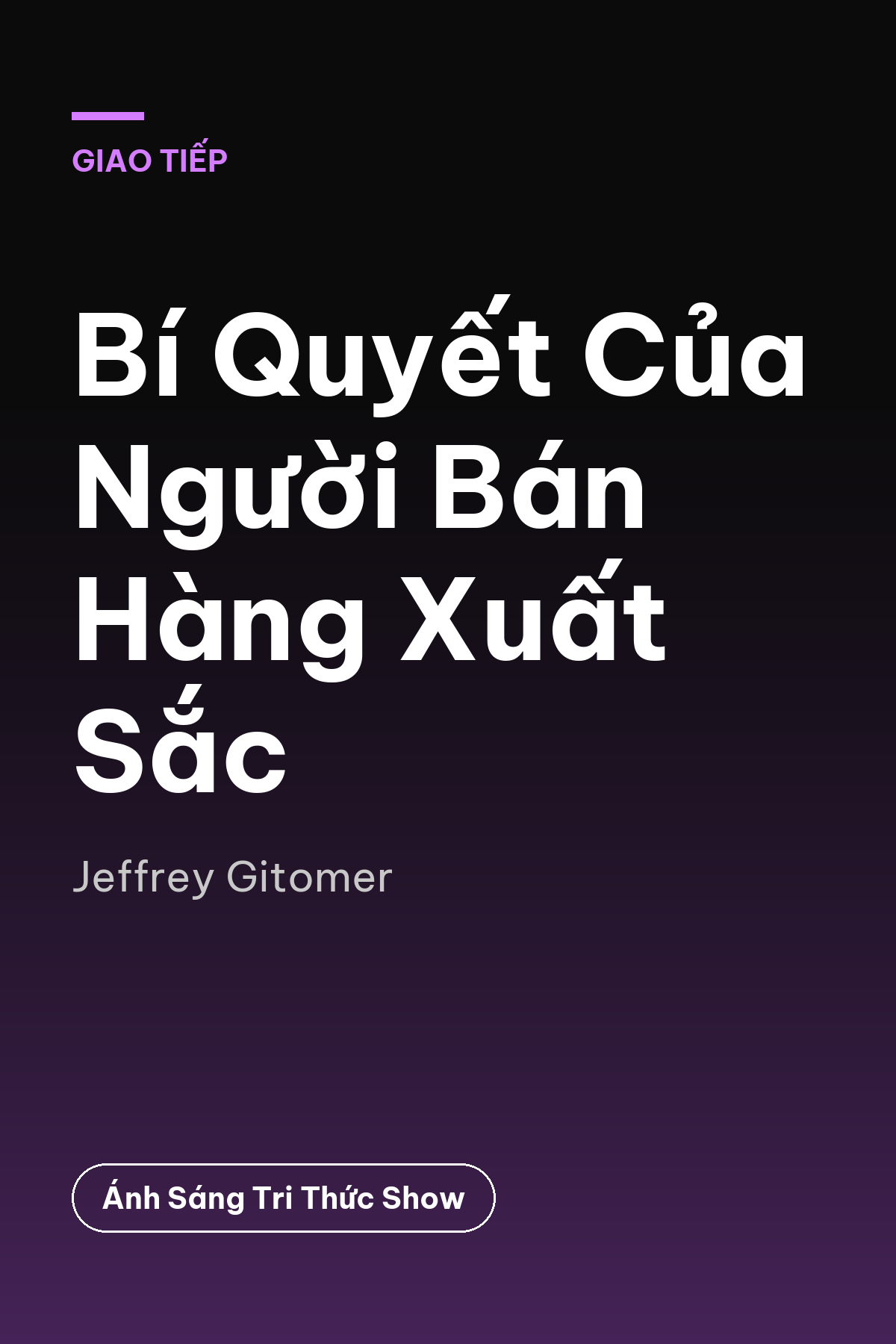 Bí Quyết Của Người Bán Hàng Xuất Sắc — podcast bình luận sách