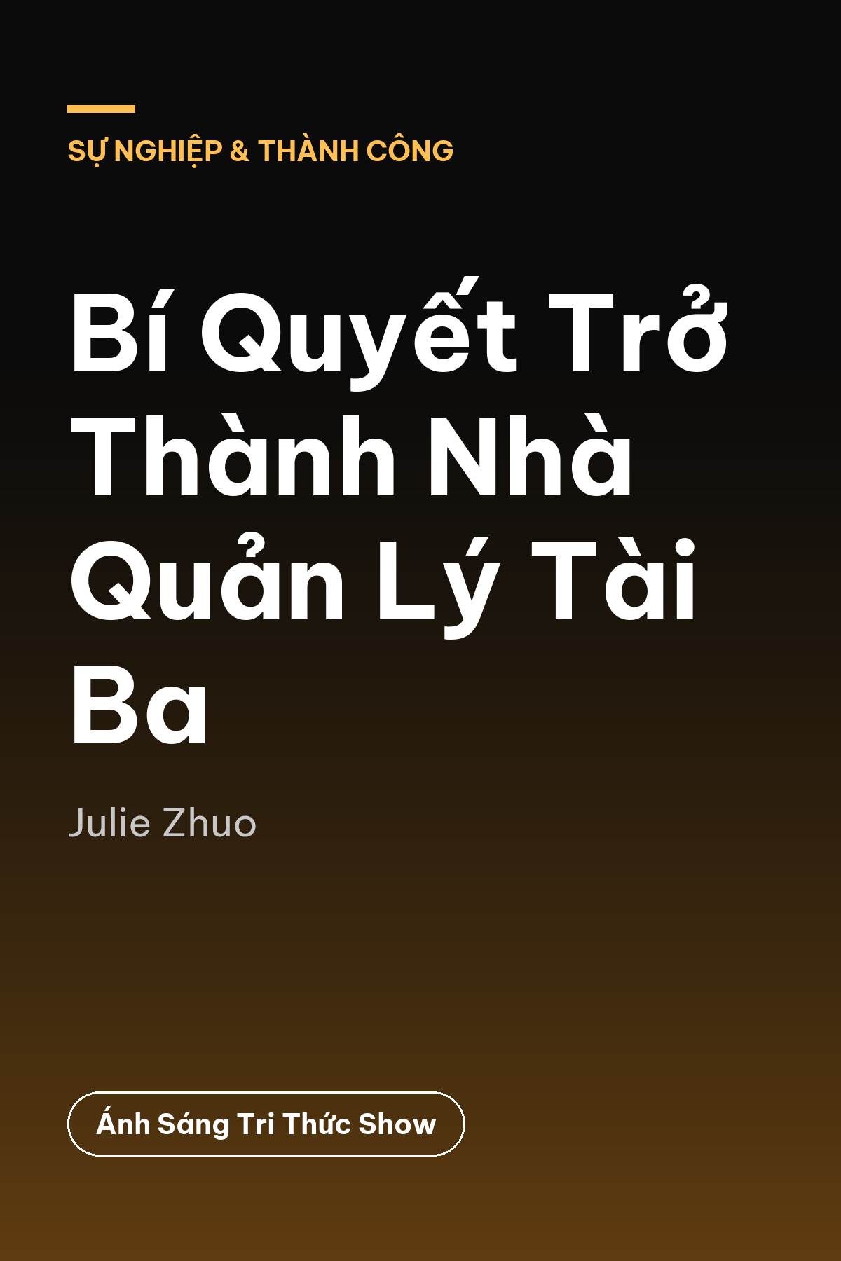 Bí Quyết Trở Thành Nhà Quản Lý Tài Ba — podcast bình luận sách