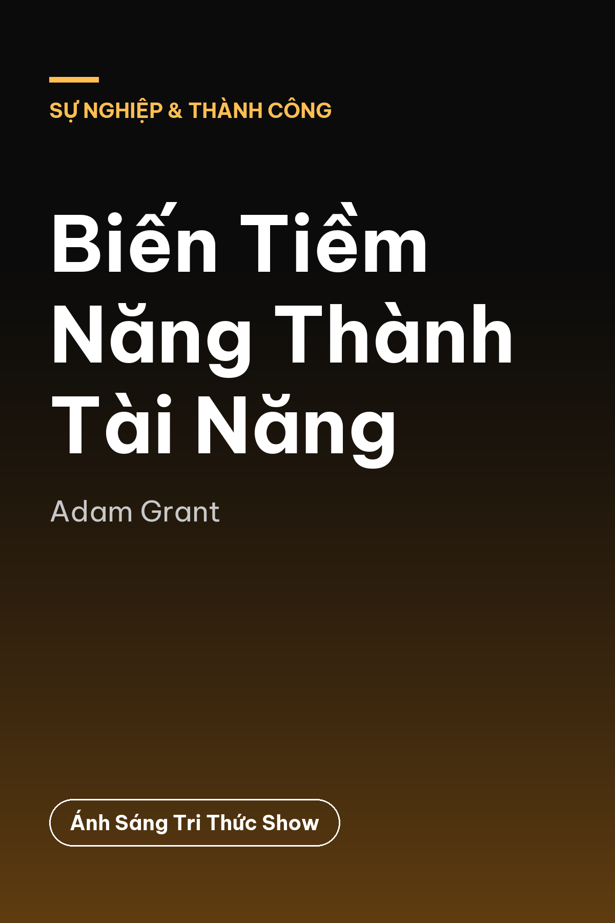 Biến Tiềm Năng Thành Tài Năng — podcast bình luận sách