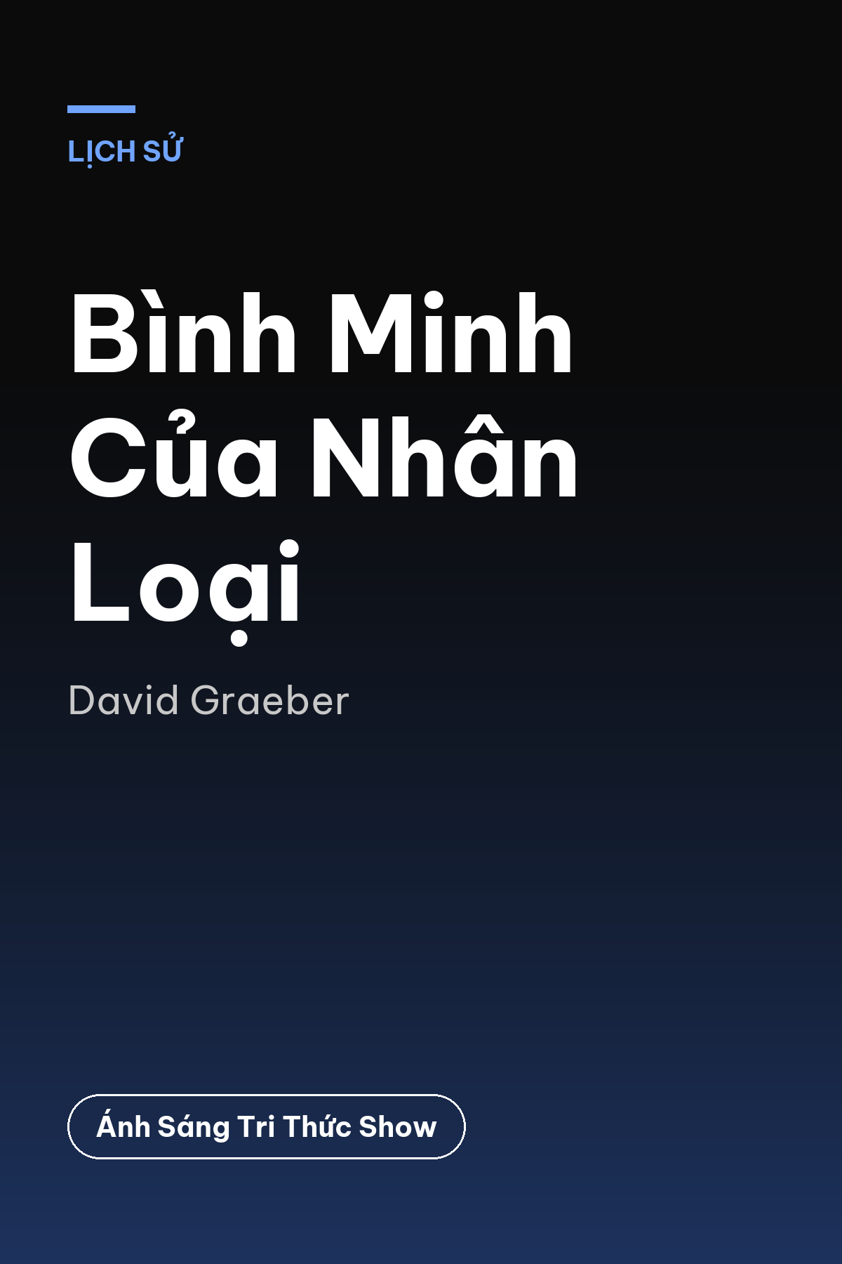Bình Minh Của Nhân Loại — podcast bình luận sách