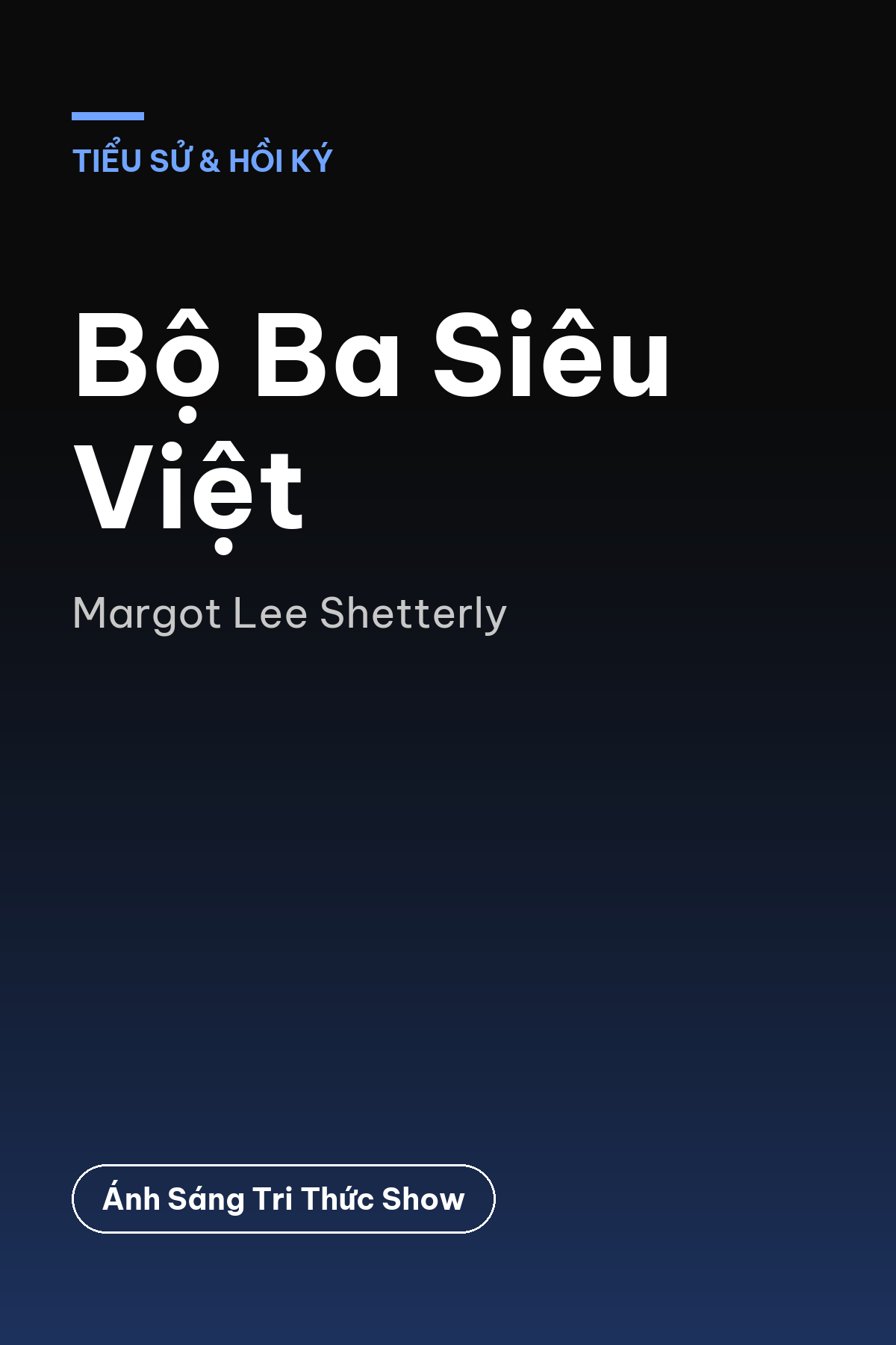 Bộ Ba Siêu Việt — podcast bình luận sách
