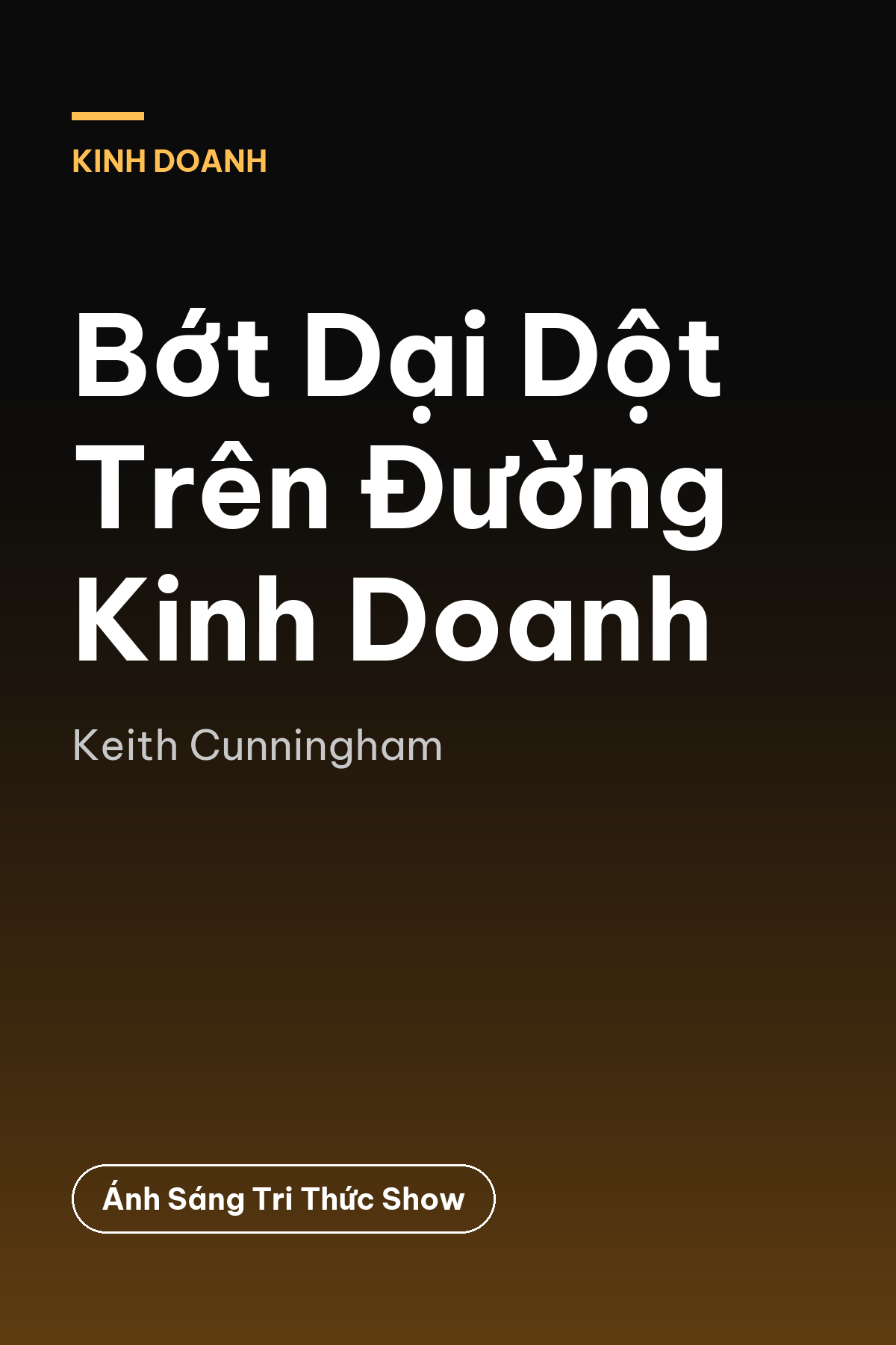 Bớt Dại Dột Trên Đường Kinh Doanh