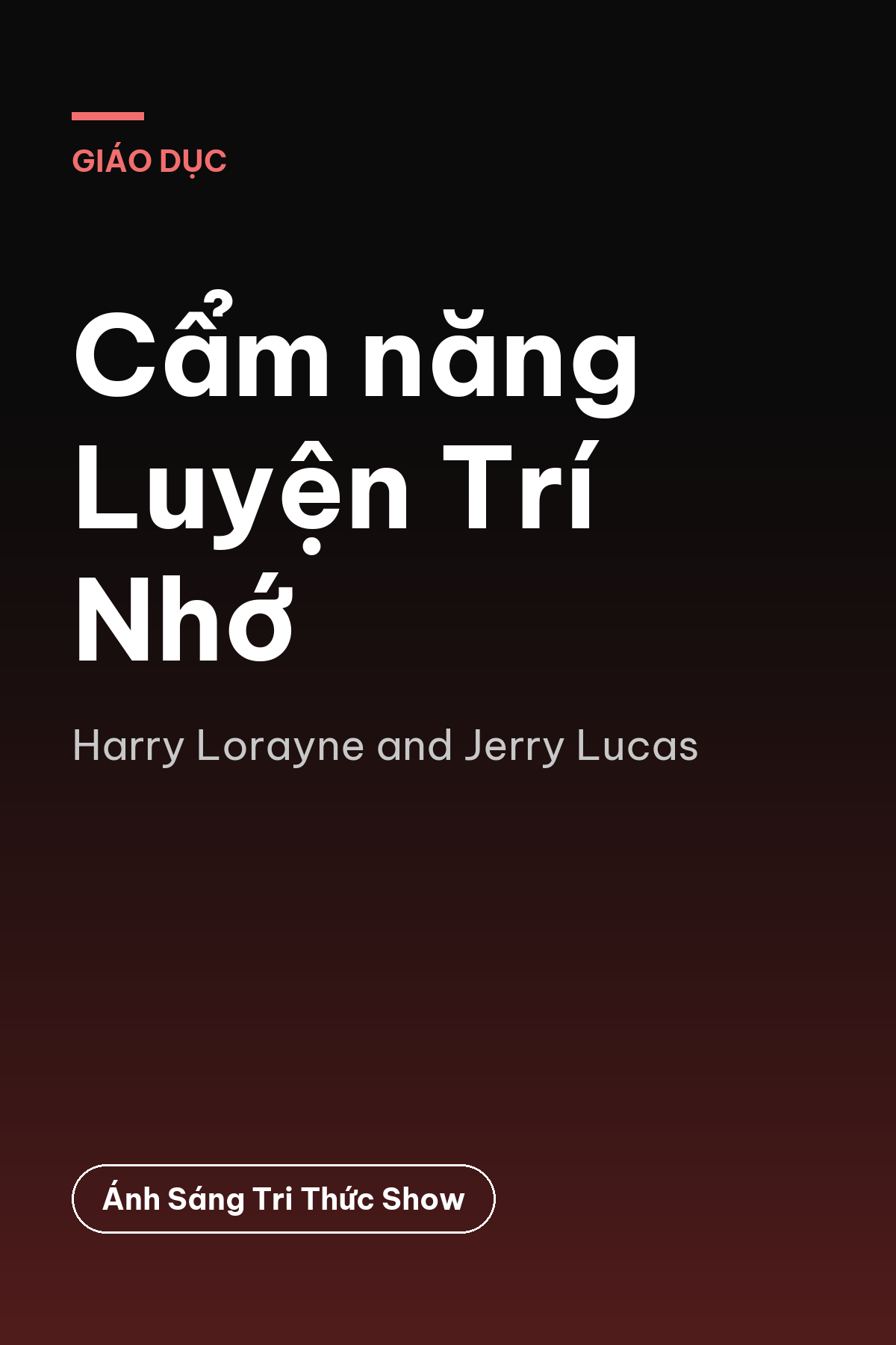 Cẩm năng Luyện Trí Nhớ
