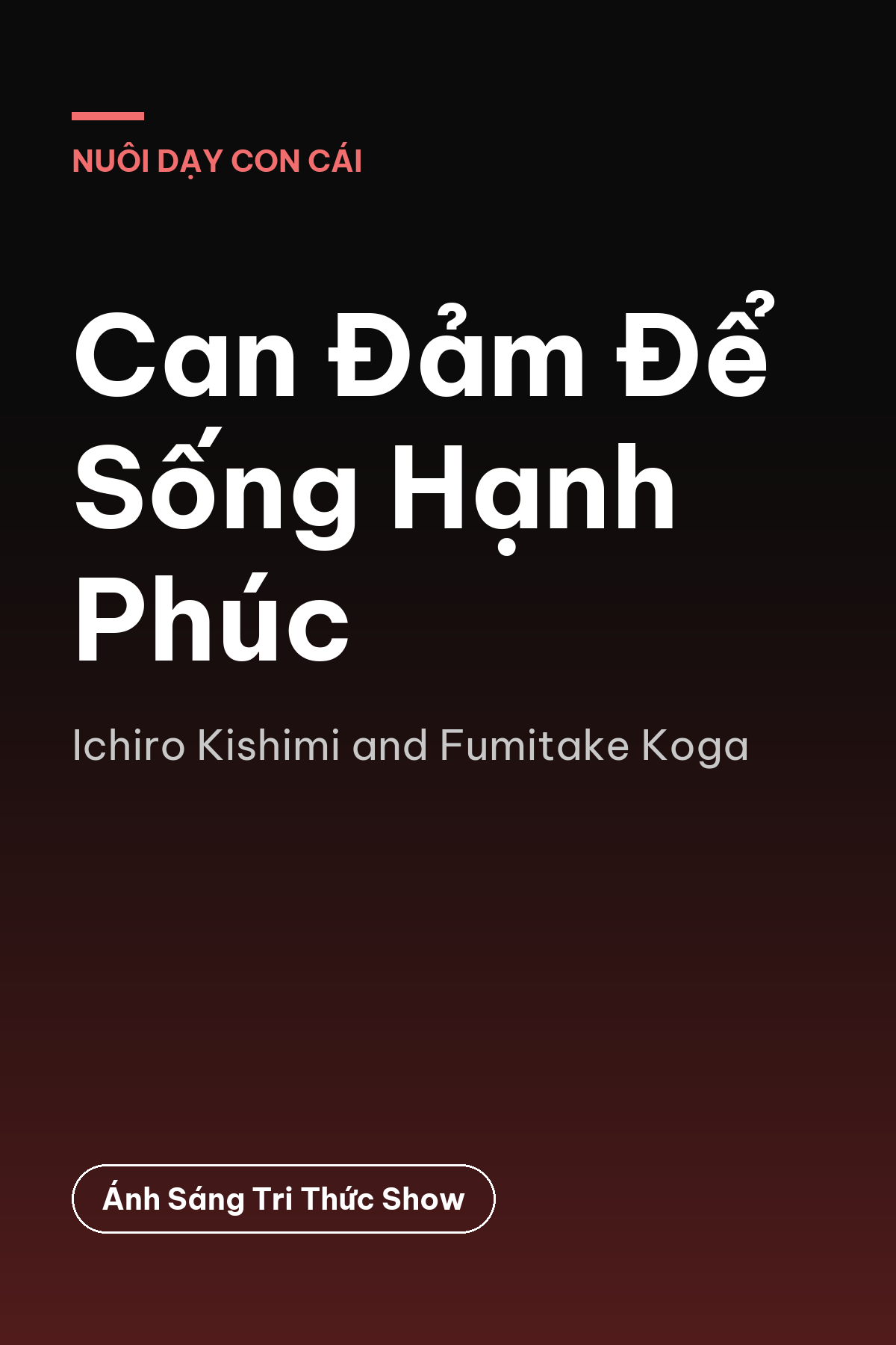 Can Đảm Để Sống Hạnh Phúc