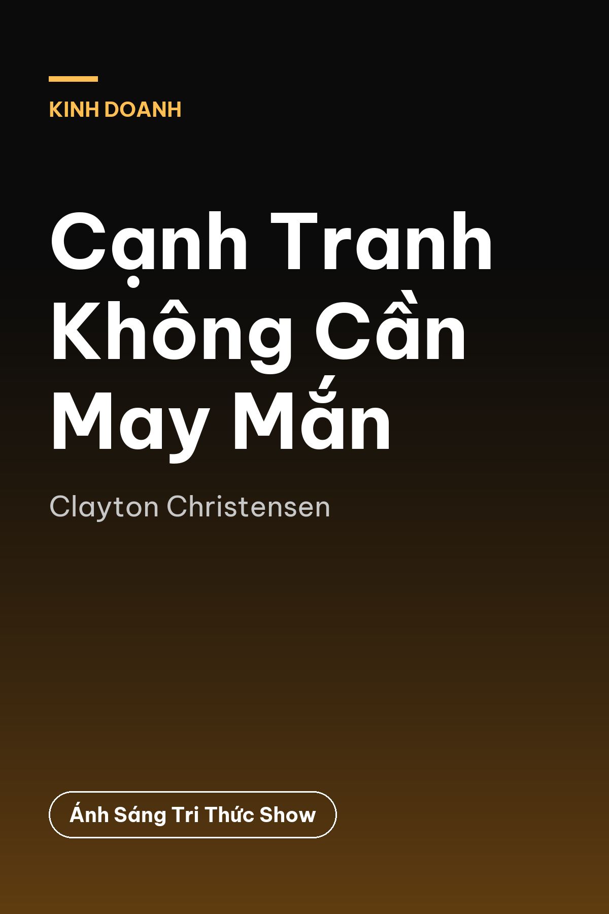 Cạnh Tranh Không Cần May Mắn — podcast bình luận sách