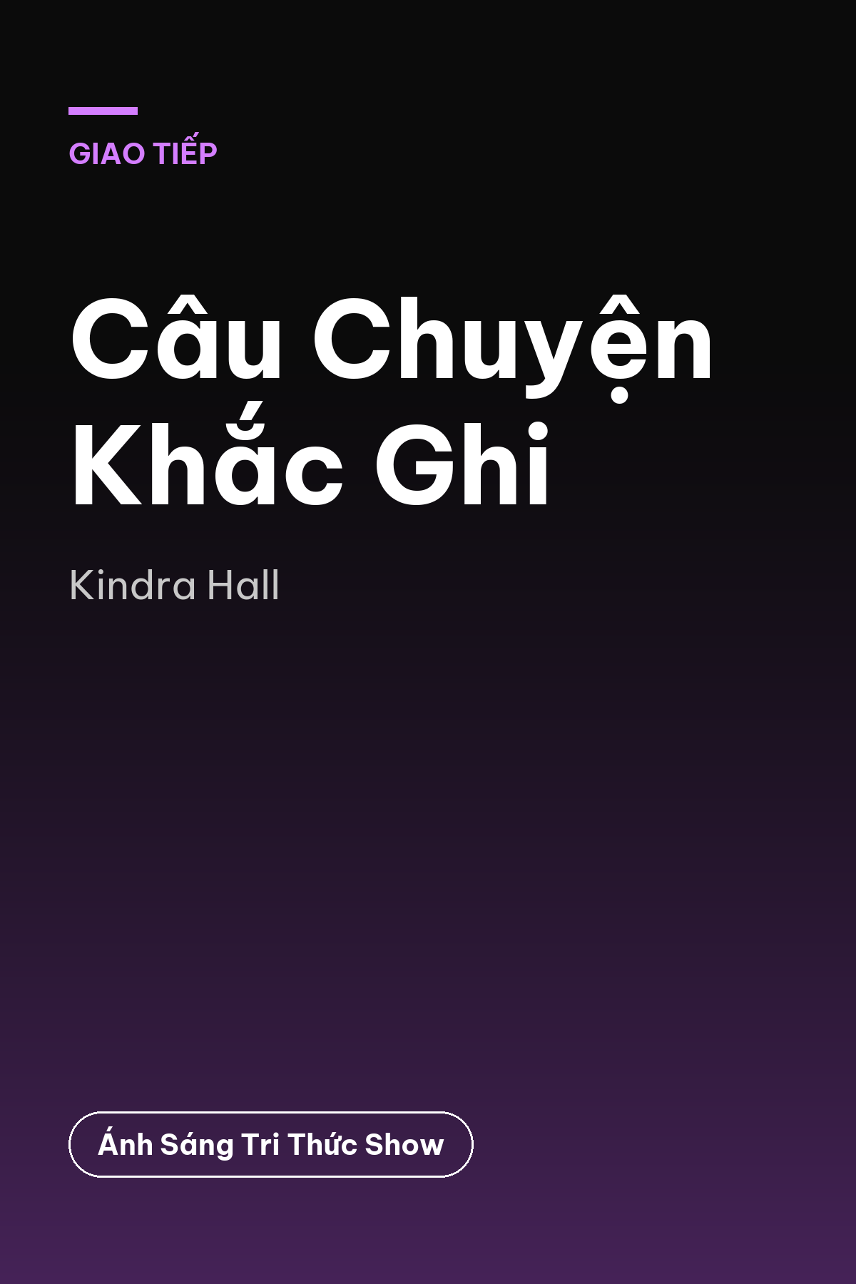 Câu Chuyện Khắc Ghi — podcast bình luận sách