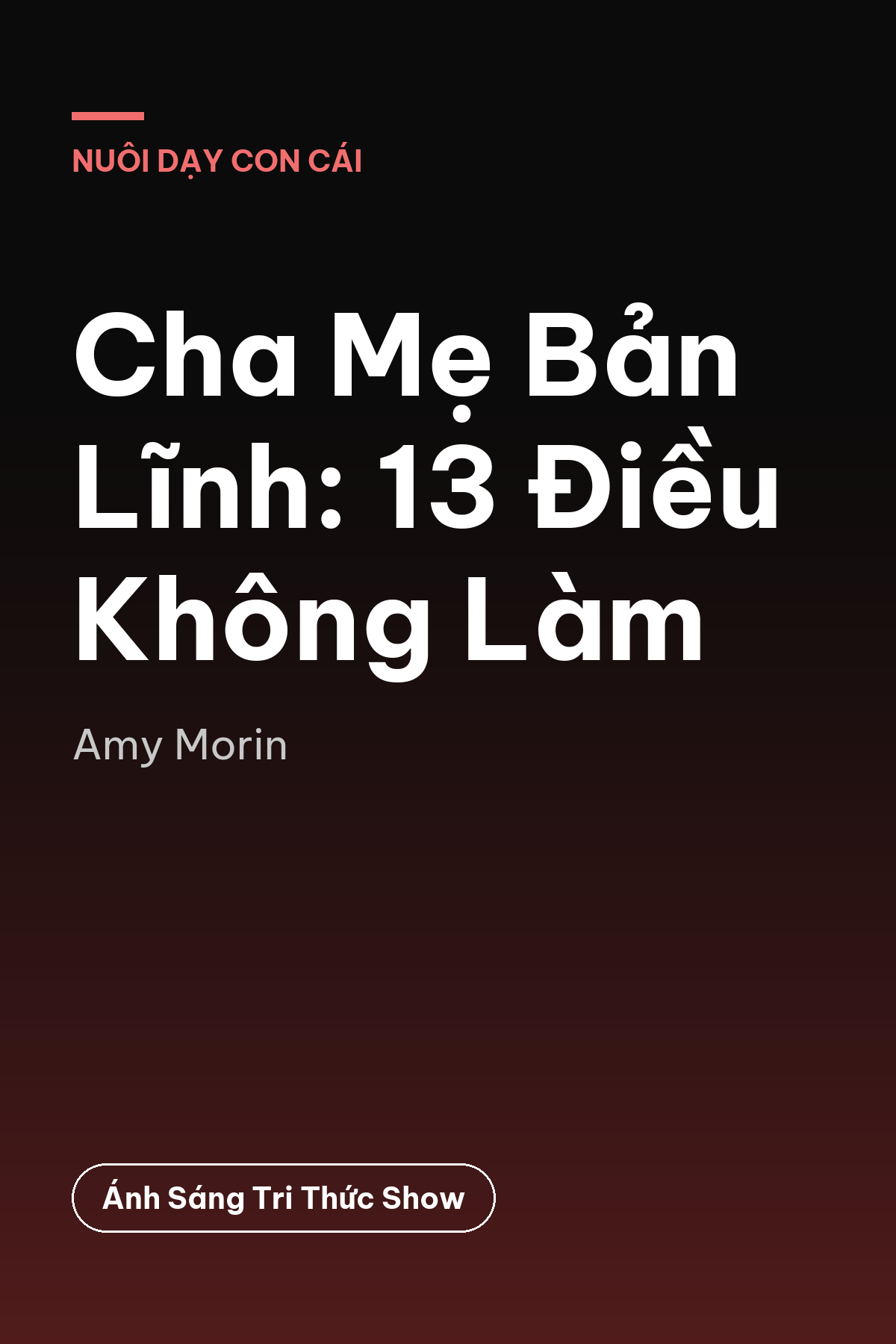 Cha Mẹ Bản Lĩnh: 13 Điều Không Làm