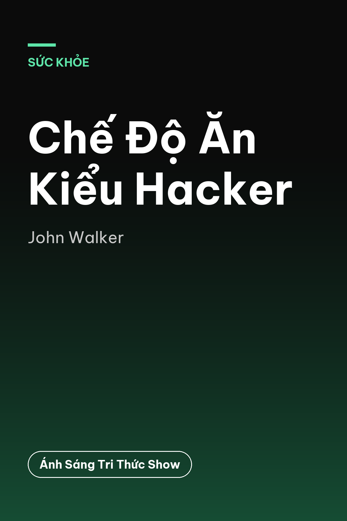 Chế Độ Ăn Kiểu Hacker — podcast bình luận sách