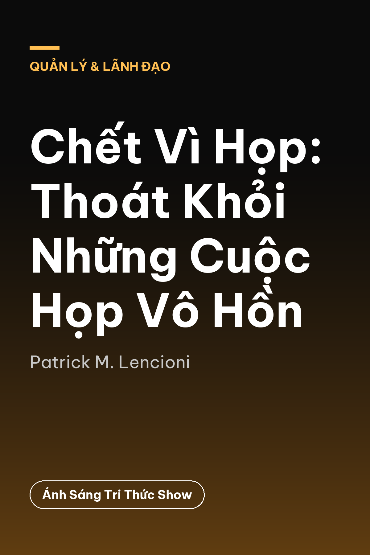 Chết Vì Họp: Thoát Khỏi Những Cuộc Họp Vô Hồn