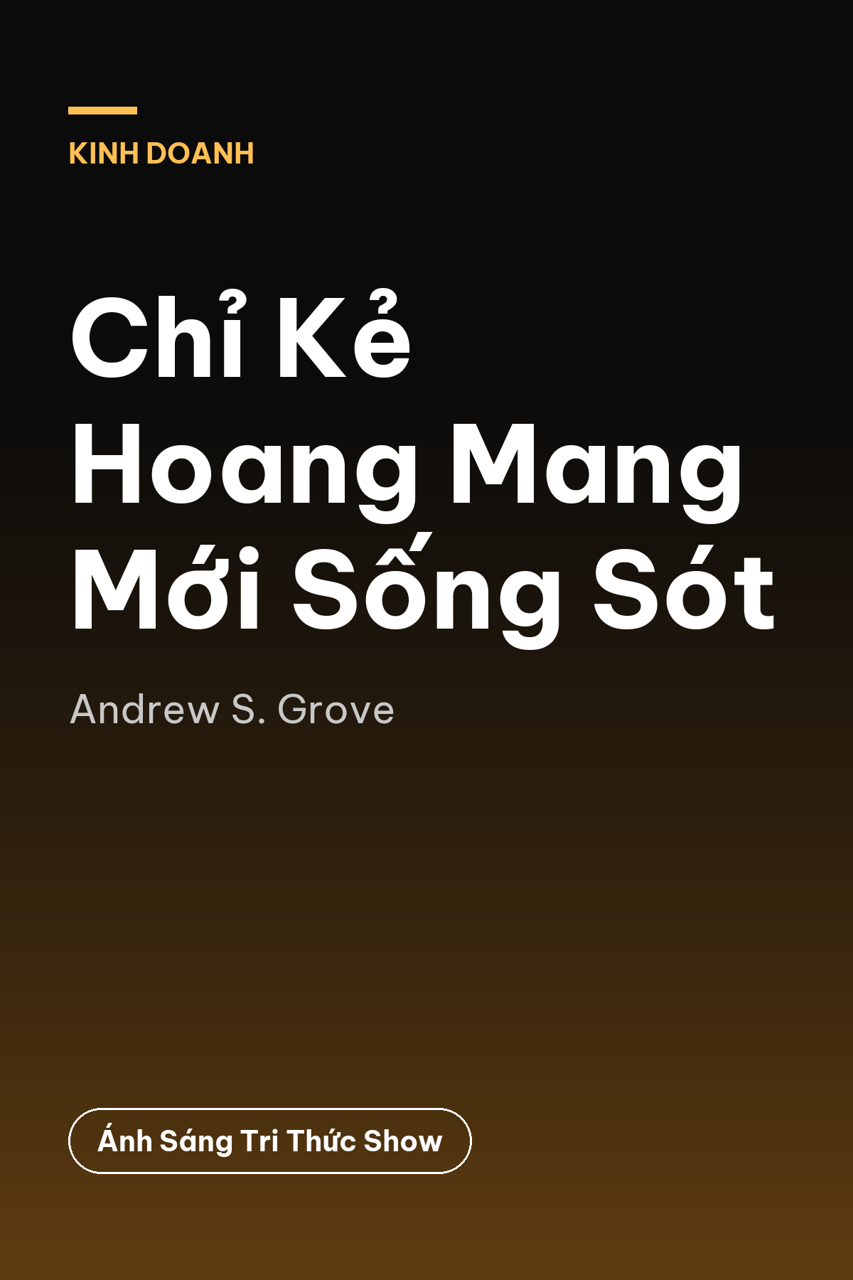 Chỉ Kẻ Hoang Mang Mới Sống Sót — podcast bình luận sách