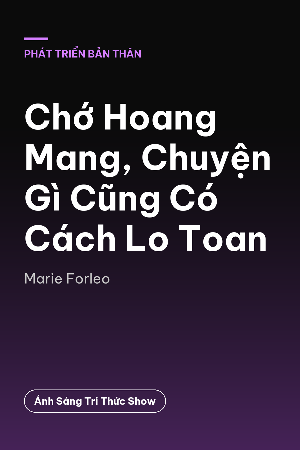 Chớ Hoang Mang, Chuyện Gì Cũng Có Cách Lo Toan