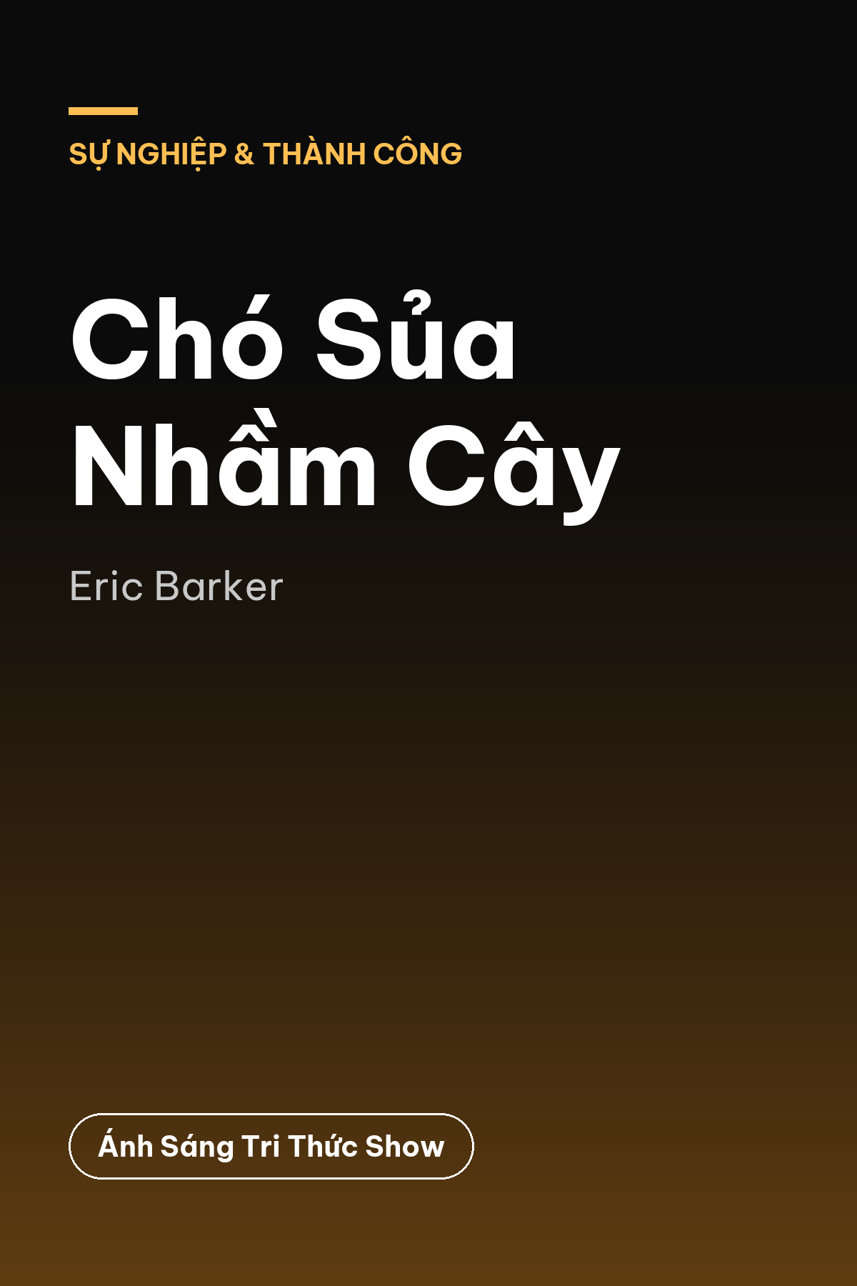 Chó Sủa Nhầm Cây — podcast bình luận sách
