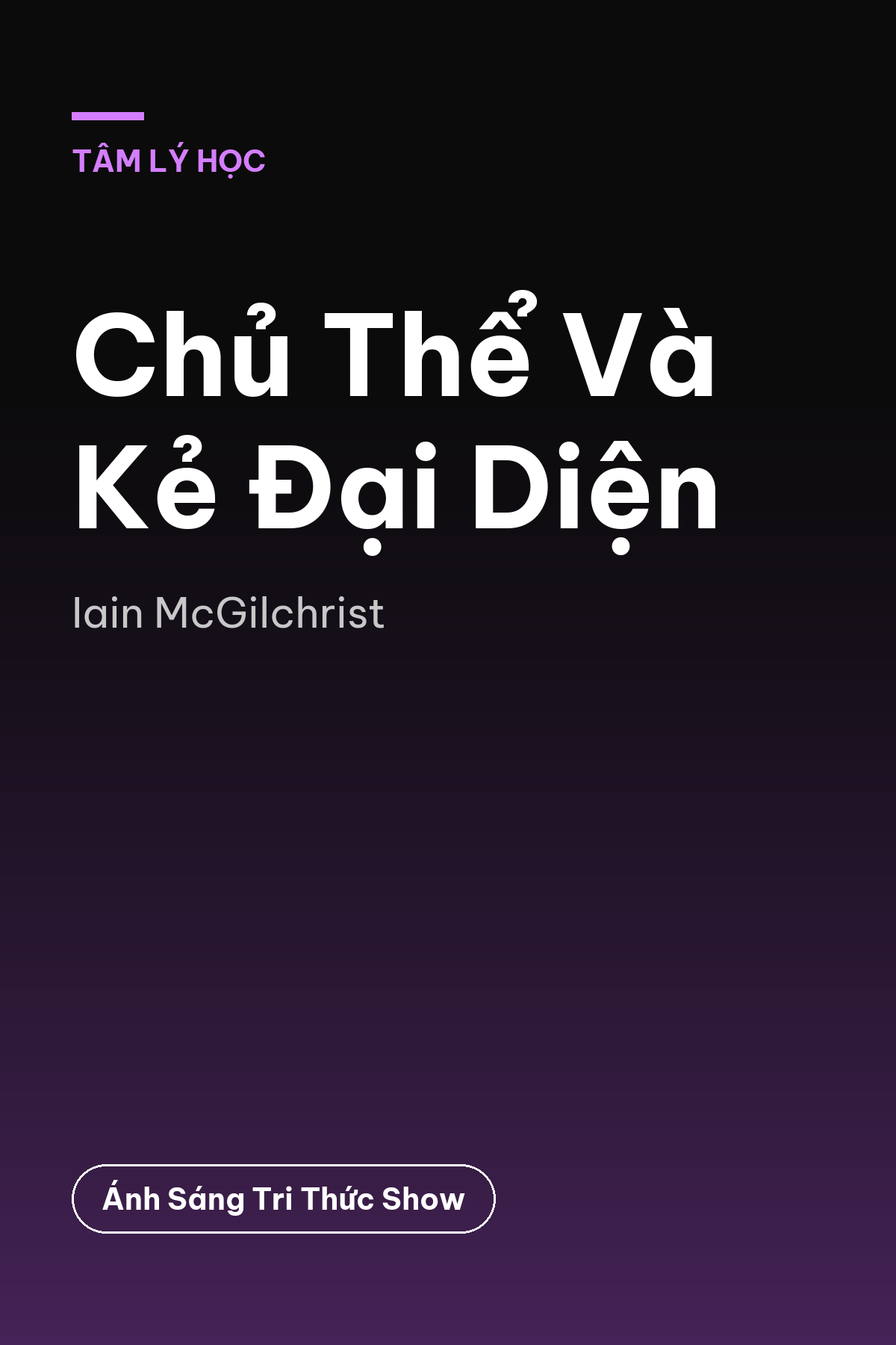 Chủ Thể Và Kẻ Đại Diện — podcast bình luận sách