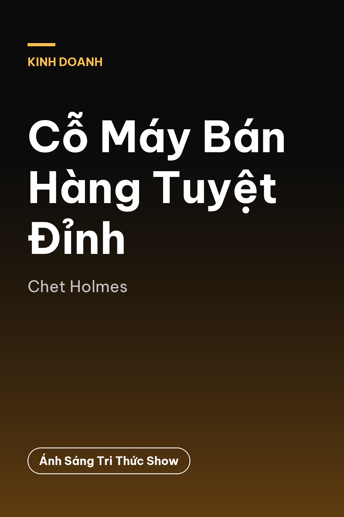 Cỗ Máy Bán Hàng Tuyệt Đỉnh — podcast bình luận sách