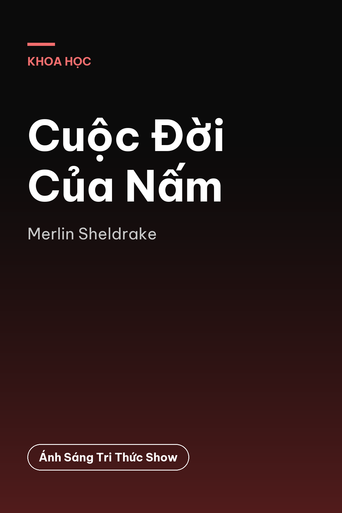 Cuộc Đời Của Nấm
