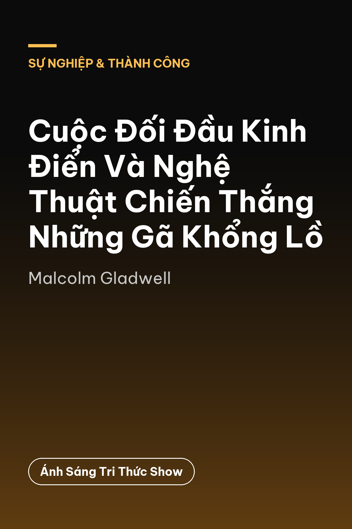 Cuộc Đối Đầu Kinh Điển Và Nghệ Thuật Chiến Thắng Những Gã Khổng Lồ