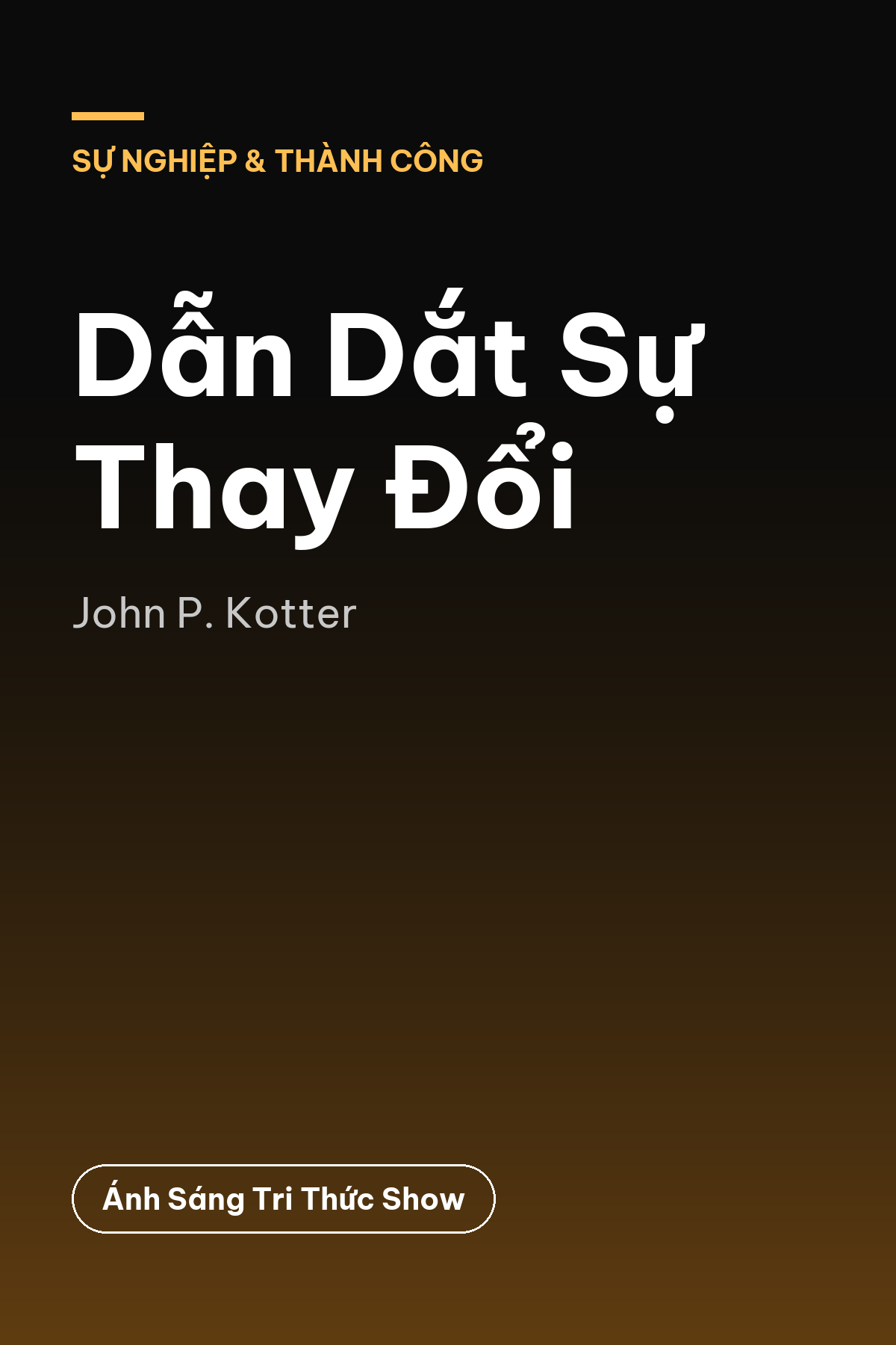 Dẫn Dắt Sự Thay Đổi — podcast bình luận sách