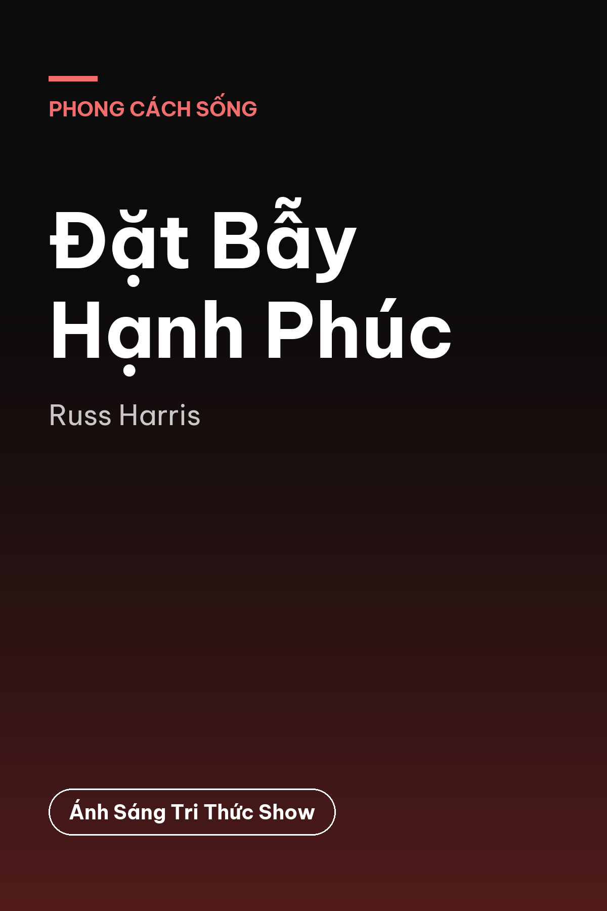 Đặt Bẫy Hạnh Phúc — podcast bình luận sách