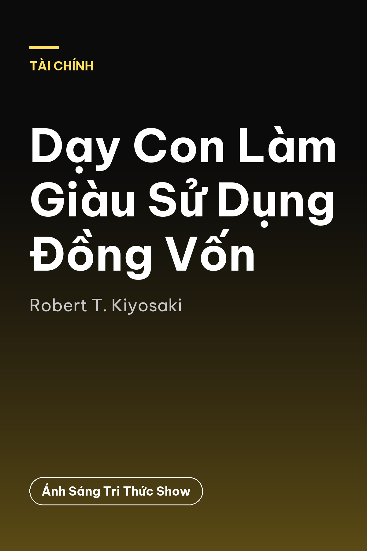 Dạy Con Làm Giàu Sử Dụng Đồng Vốn
