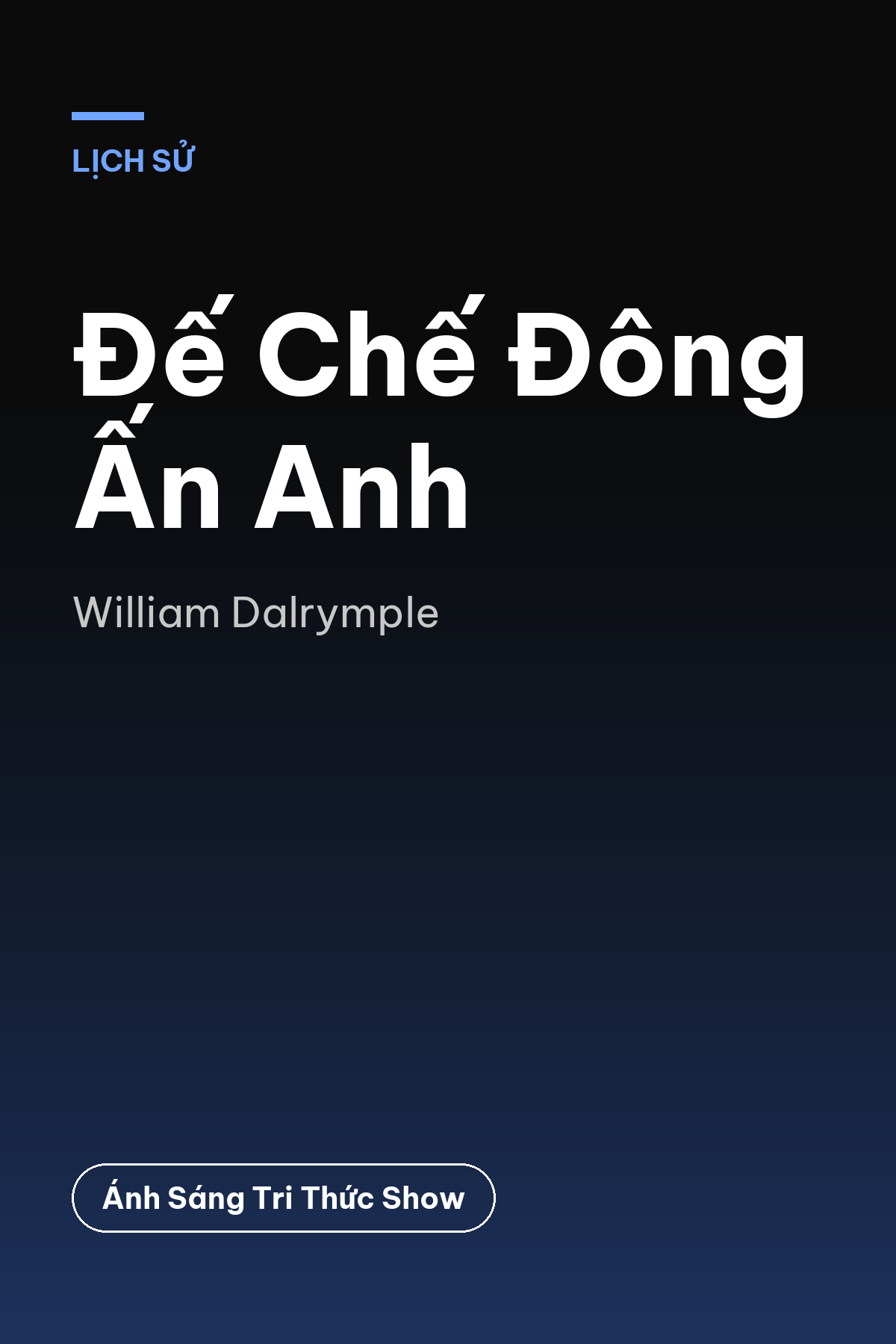 Đế Chế Đông Ấn Anh — podcast bình luận sách