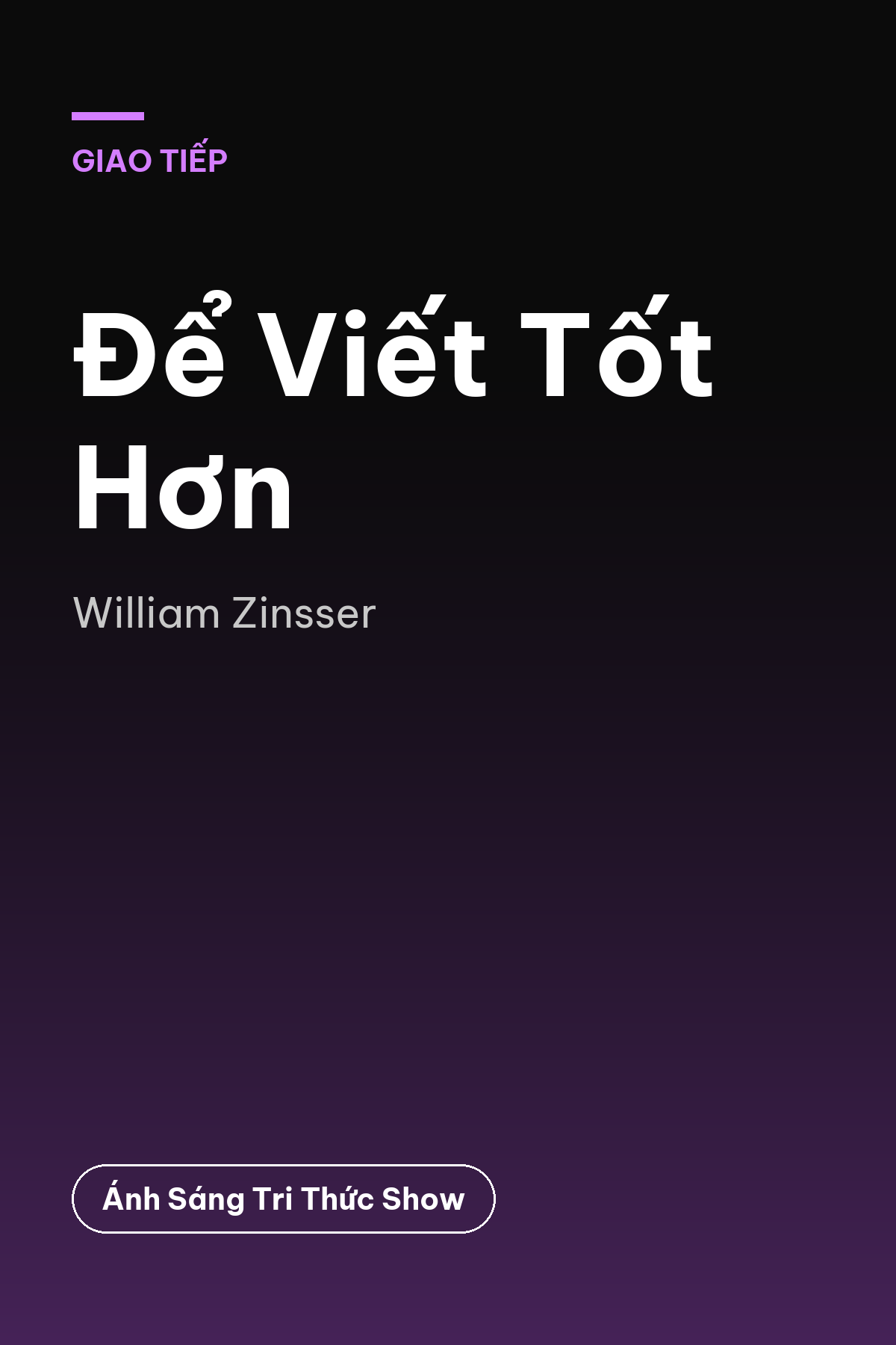 Để Viết Tốt Hơn — podcast bình luận sách