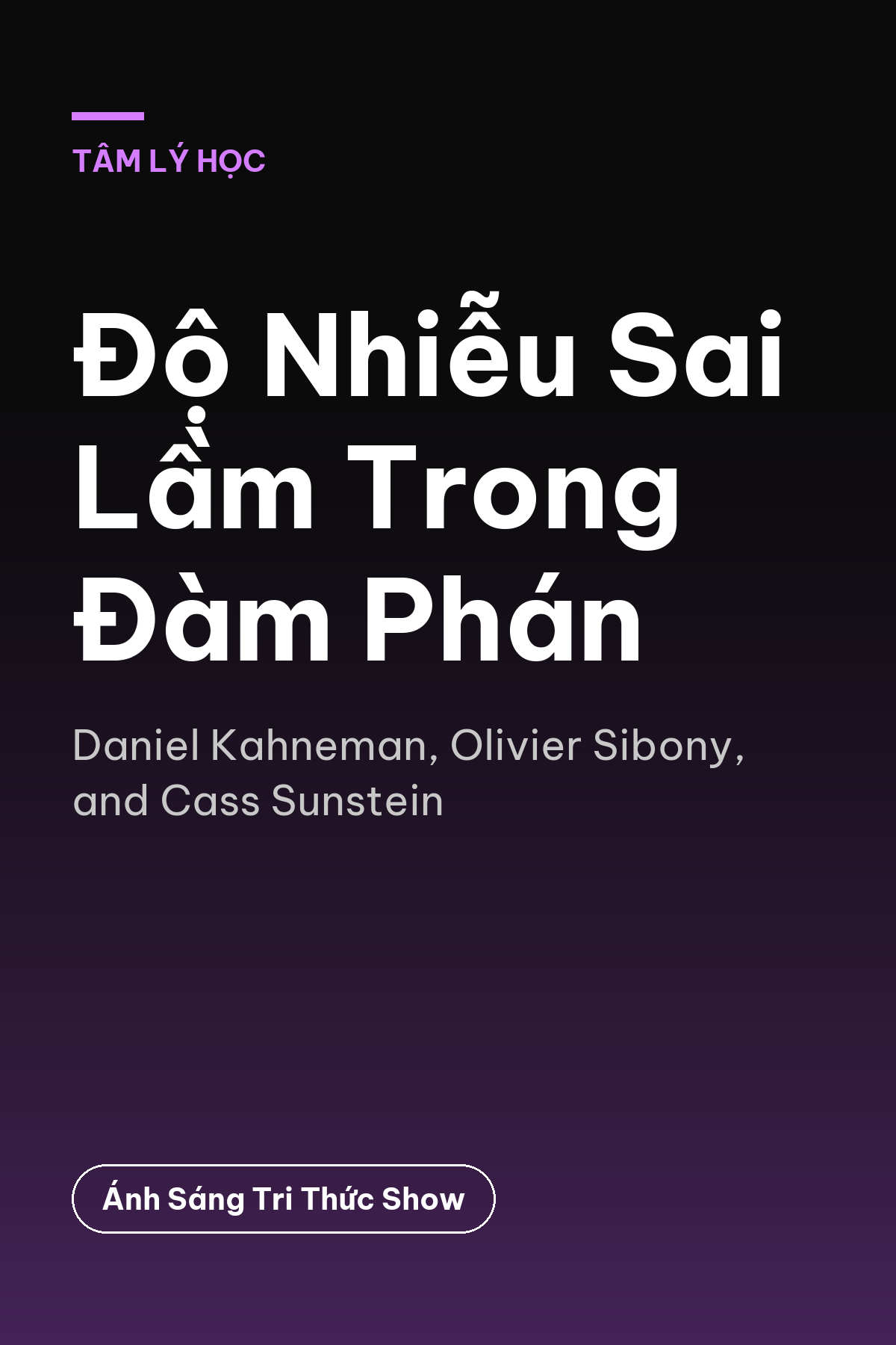 Độ Nhiễu Sai Lầm Trong Đàm Phán — podcast bình luận sách