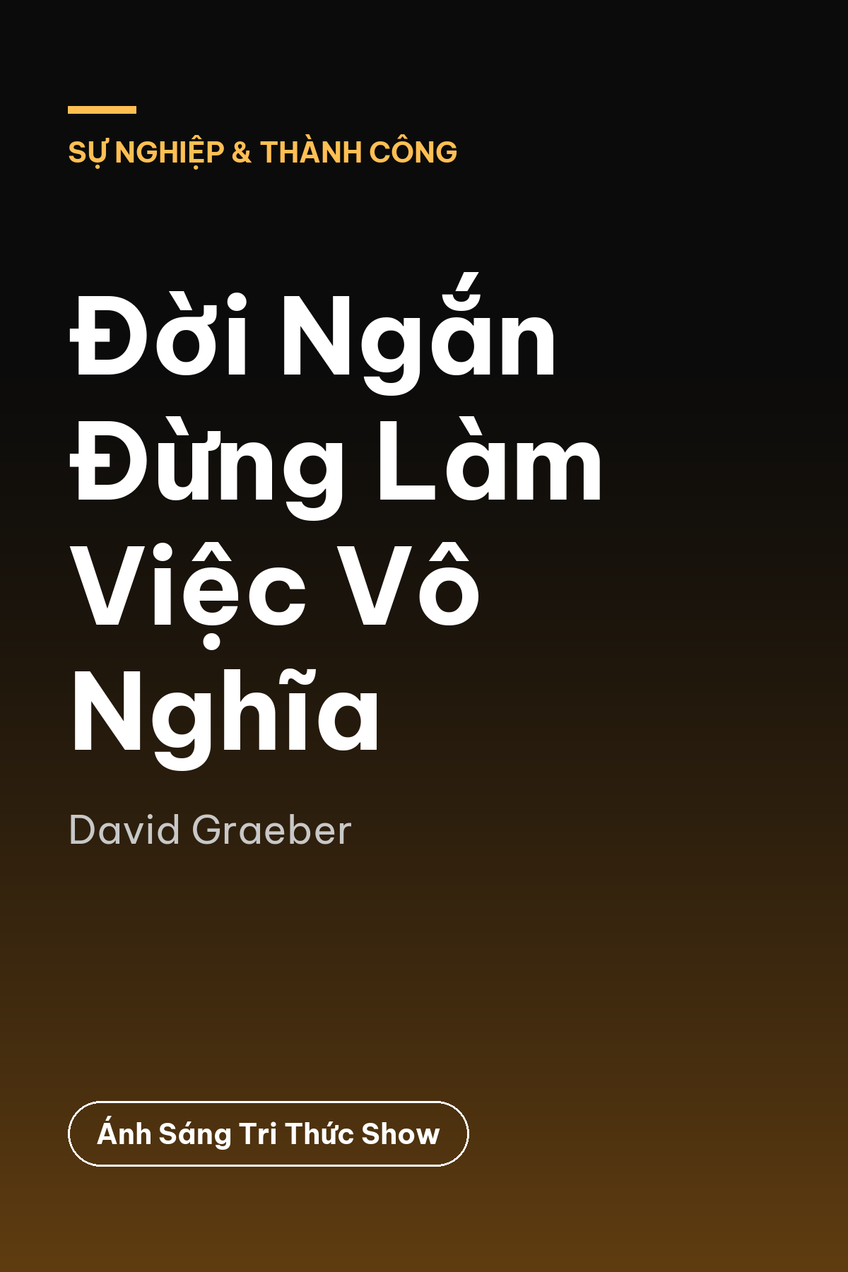 Đời Ngắn Đừng Làm Việc Vô Nghĩa — podcast bình luận sách