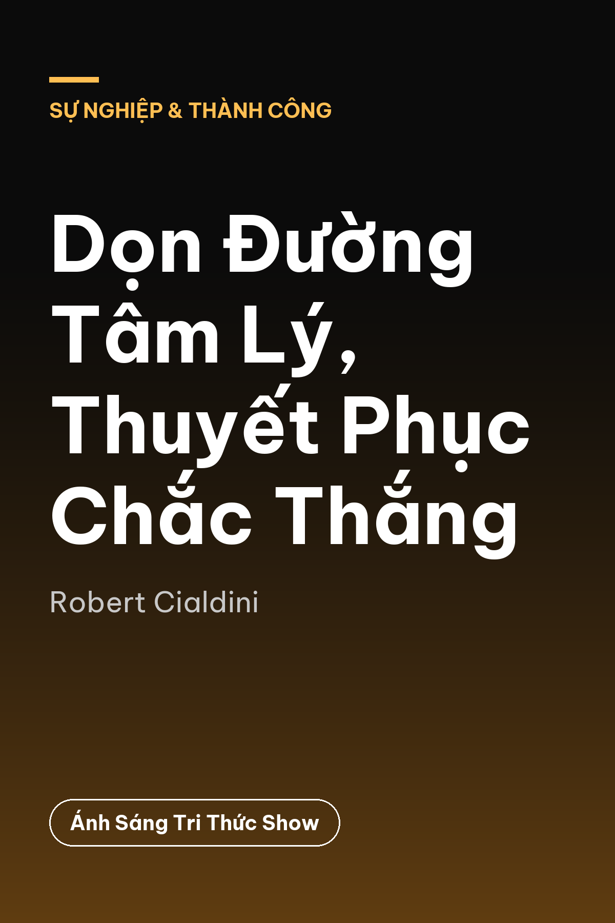 Dọn Đường Tâm Lý, Thuyết Phục Chắc Thắng — podcast bình luận sách