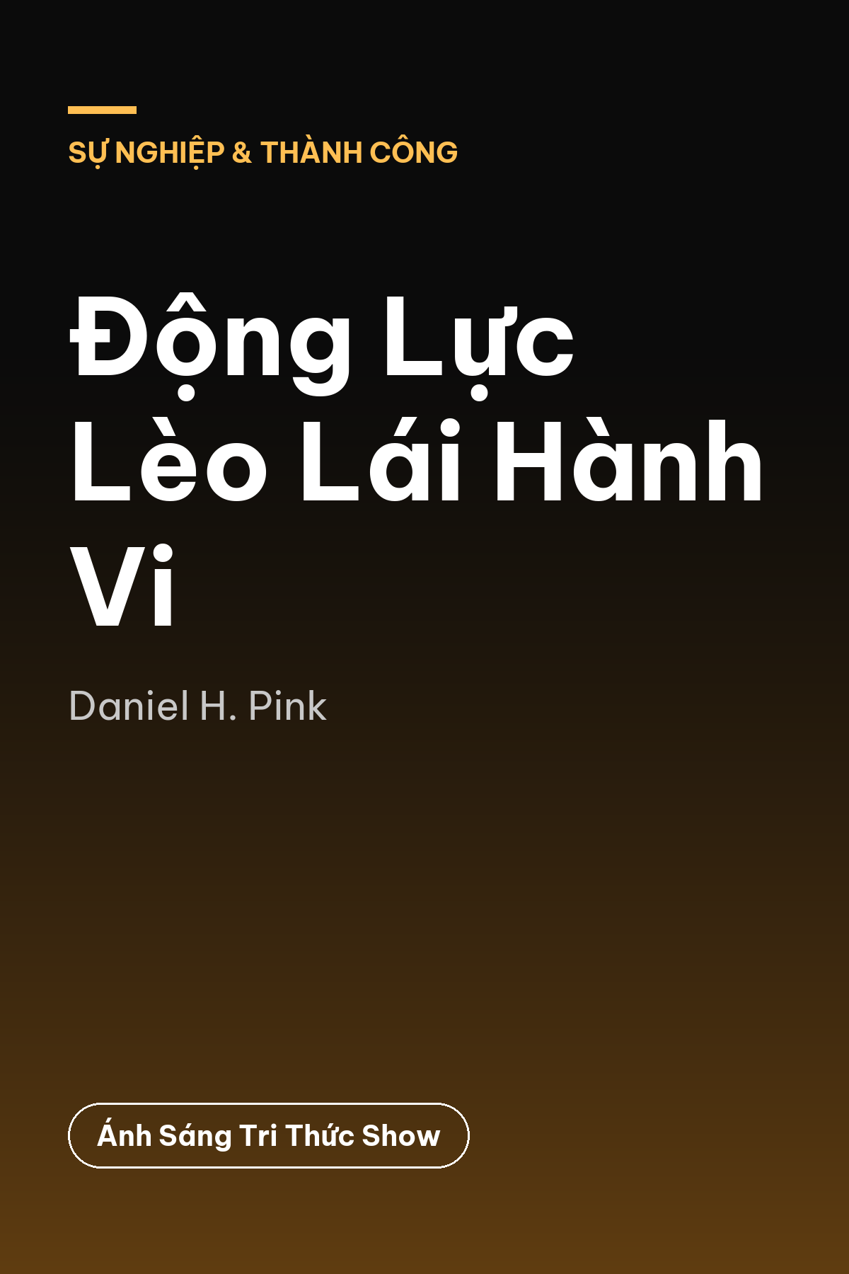 Động Lực Lèo Lái Hành Vi
