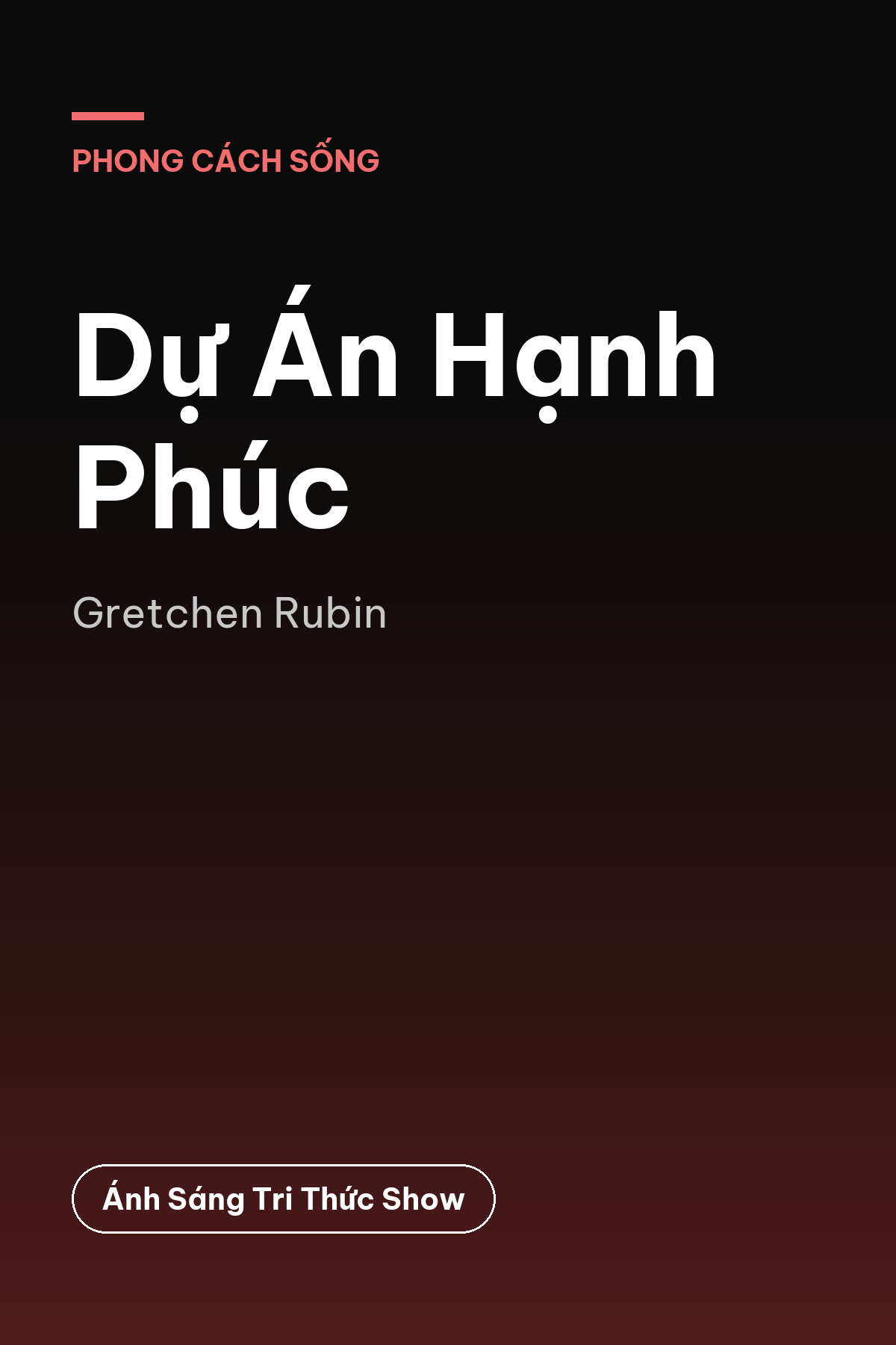 Dự Án Hạnh Phúc — podcast bình luận sách