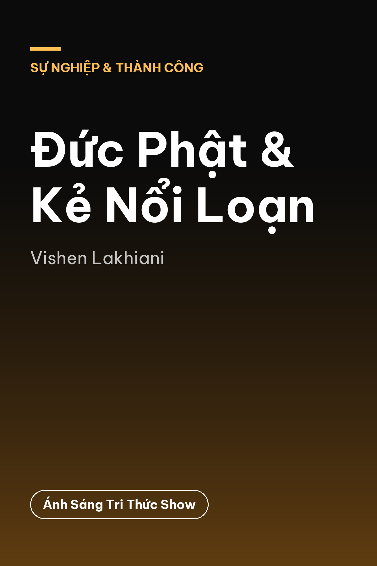Đức Phật & Kẻ Nổi Loạn — podcast bình luận sách