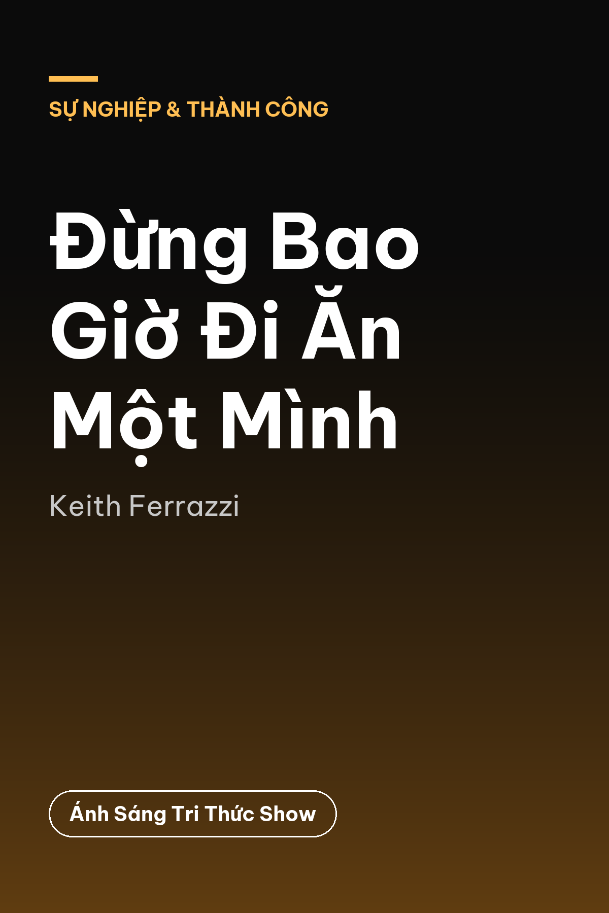 Đừng Bao Giờ Đi Ăn Một Mình — podcast bình luận sách