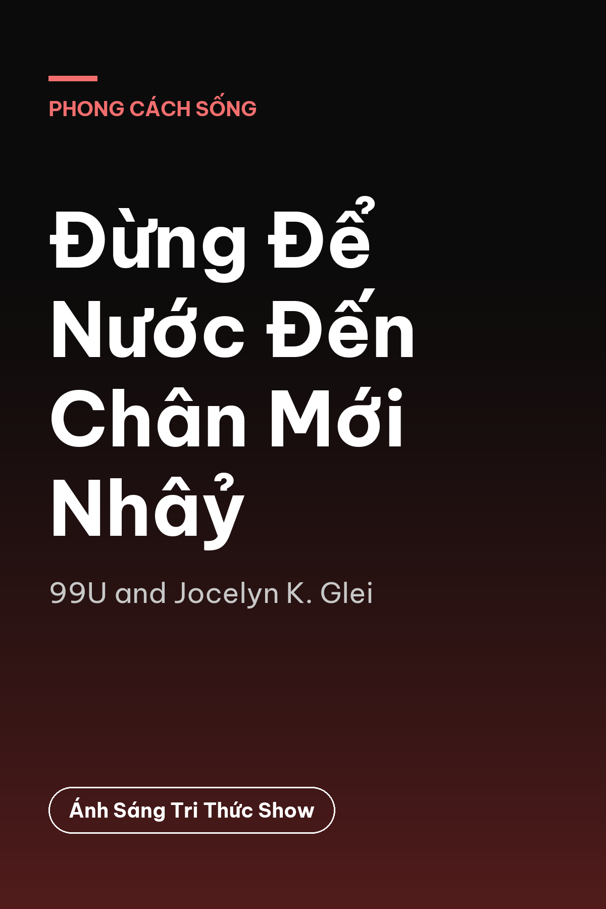 Đừng Để Nước Đến Chân Mới Nhâỷ — podcast bình luận sách