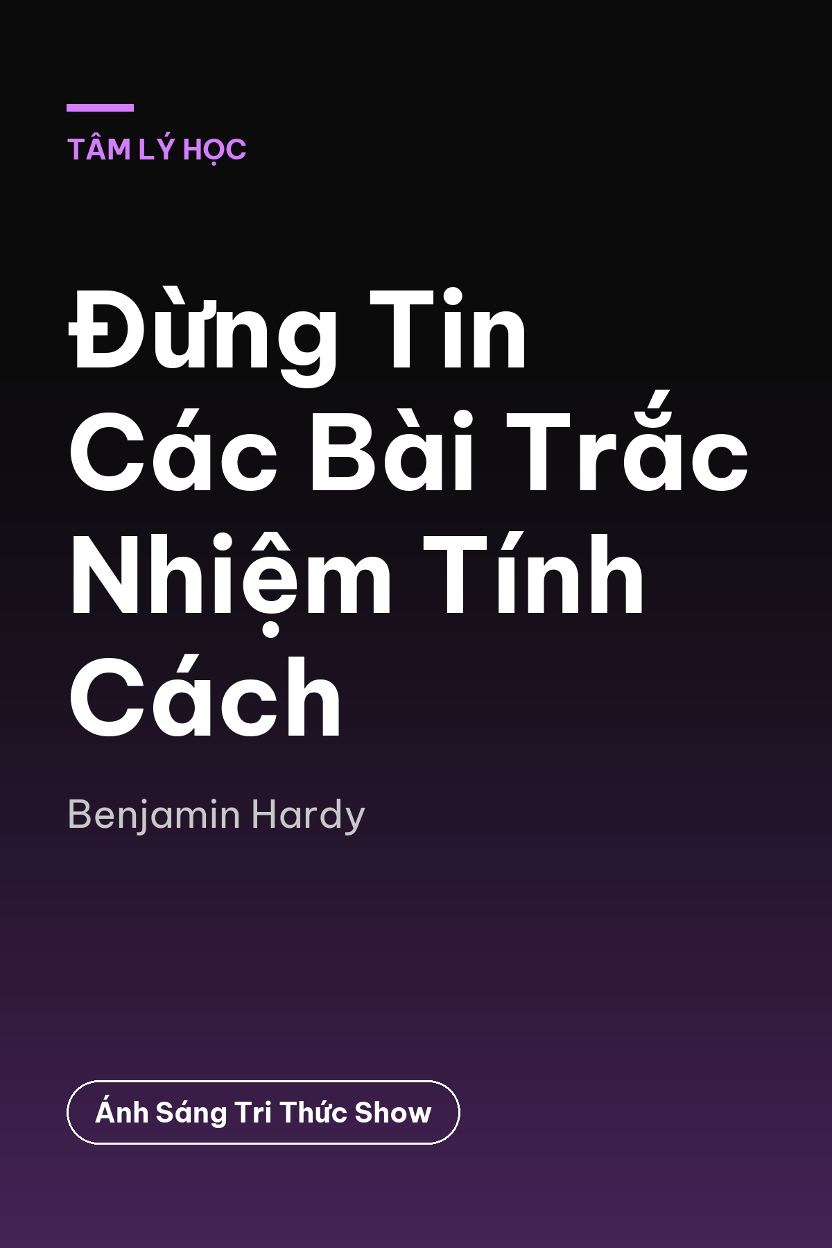 Đừng Tin Các Bài Trắc Nhiệm Tính Cách